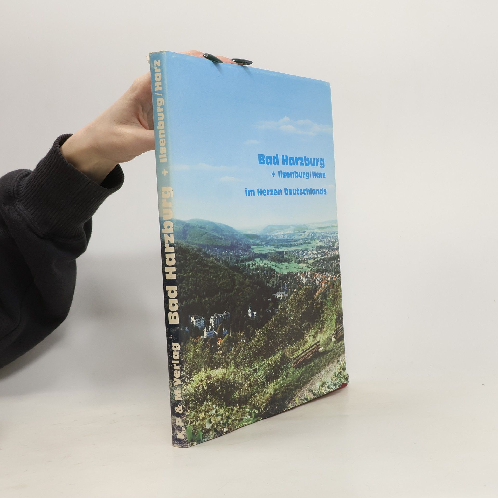 Various authors Bad Harzburg + Ilsenburg. Harz im Herzen Deutschlands
