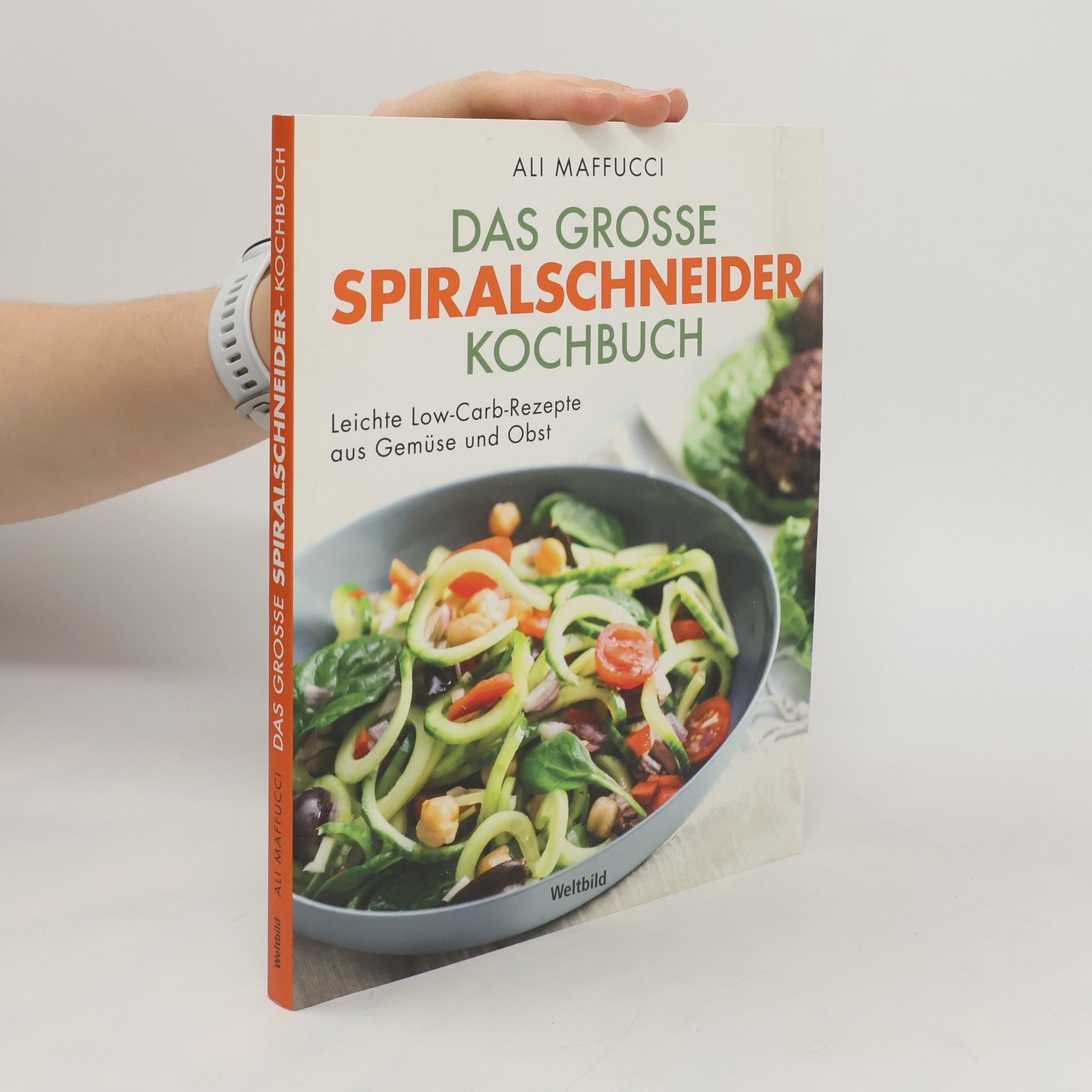 Ali Maffucci Das große Spiralschneider-Kochbuch