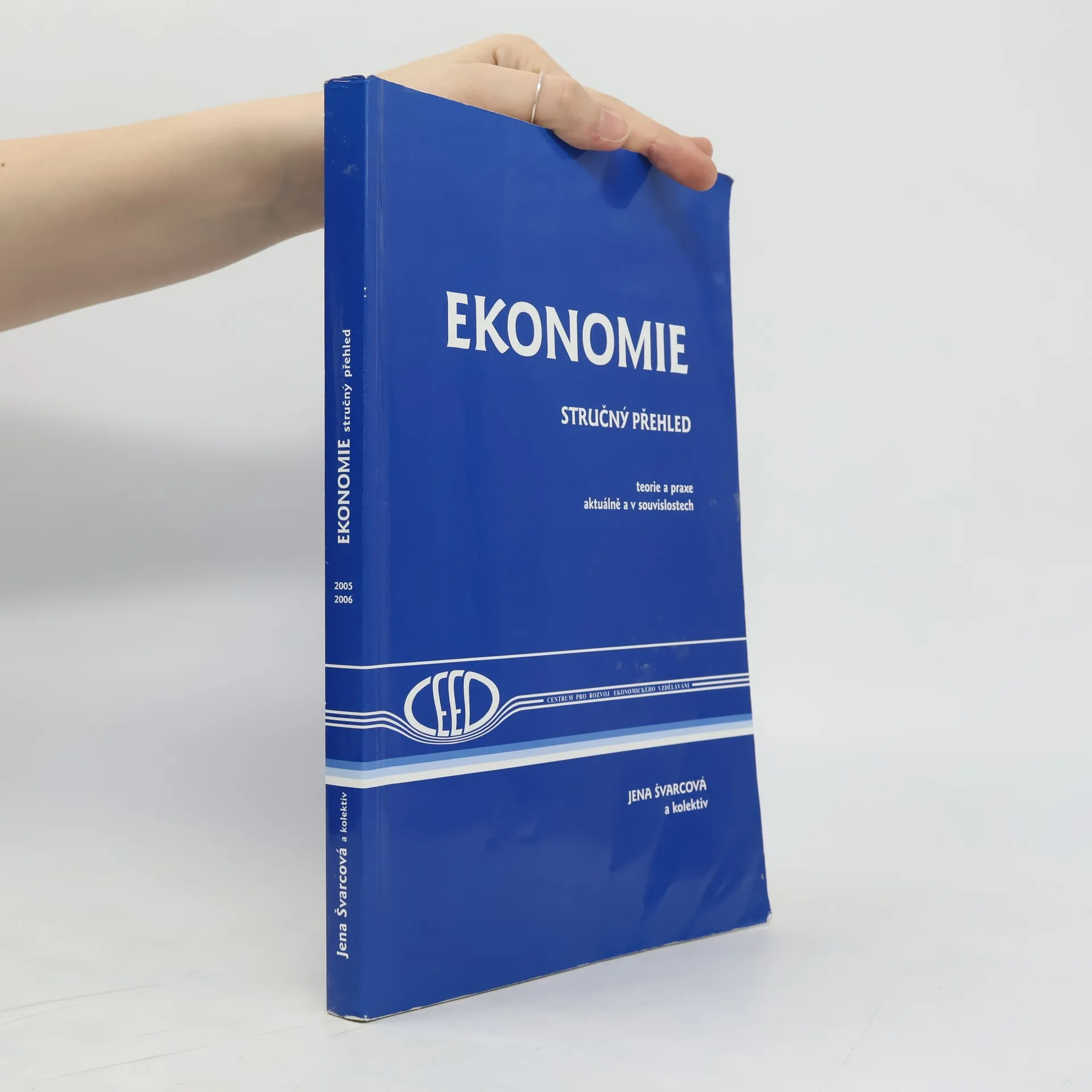 Ekonomie : stručný přehled : teorie a praxe aktuálně a v souvislostech | Kniha | mäkká | Jena Švarcová | CS