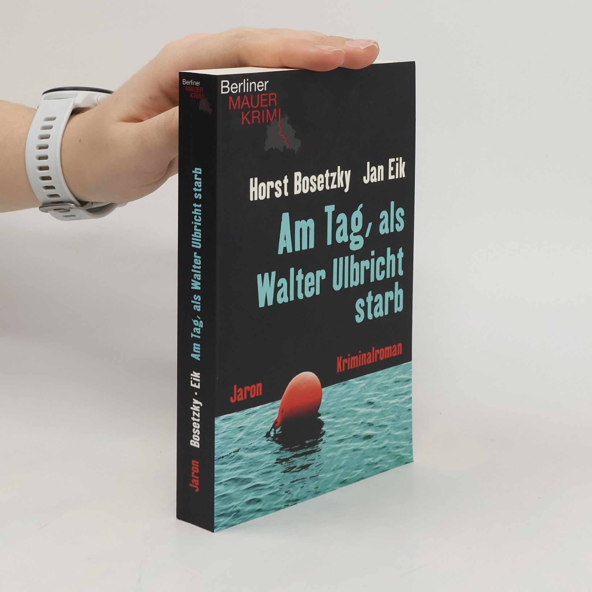 Horst Bosetzky Am Tag, als Walter Ulbricht starb