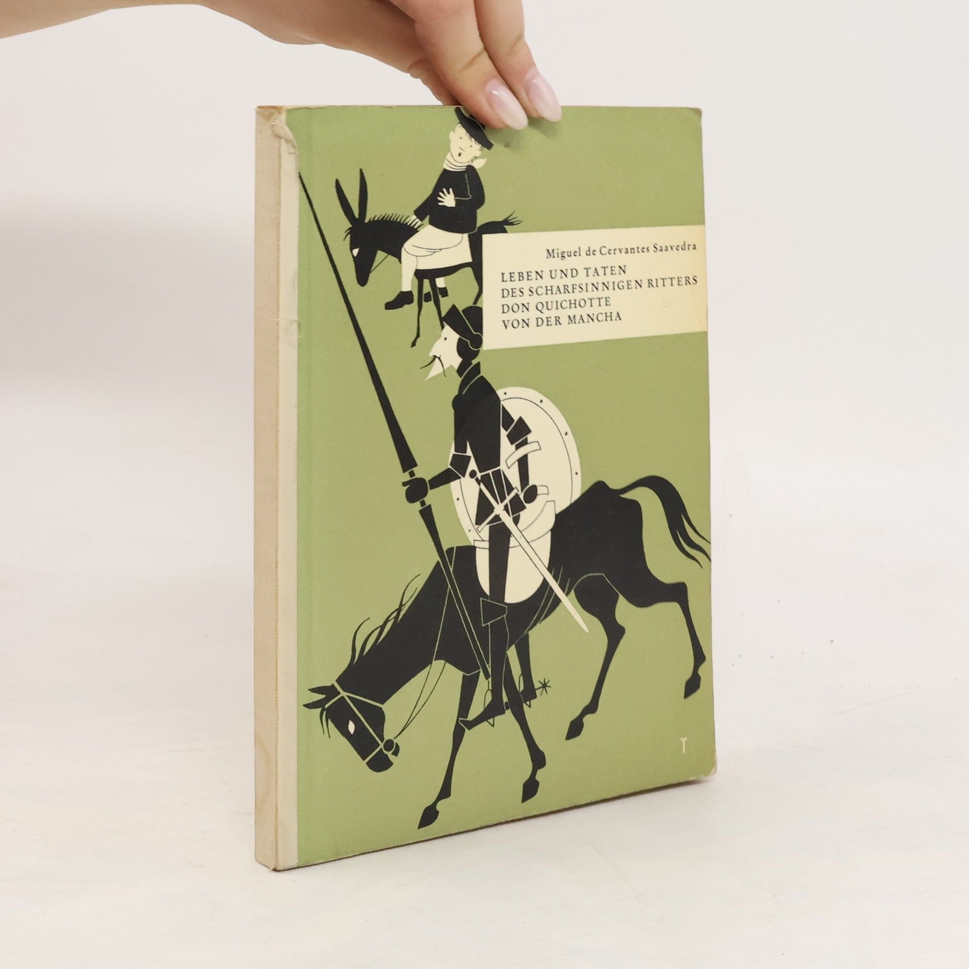 Miguel de Cervantes y Saavedra Leben und Taten des scharfsinnigen Ritters Don Quichotte von der Mancha