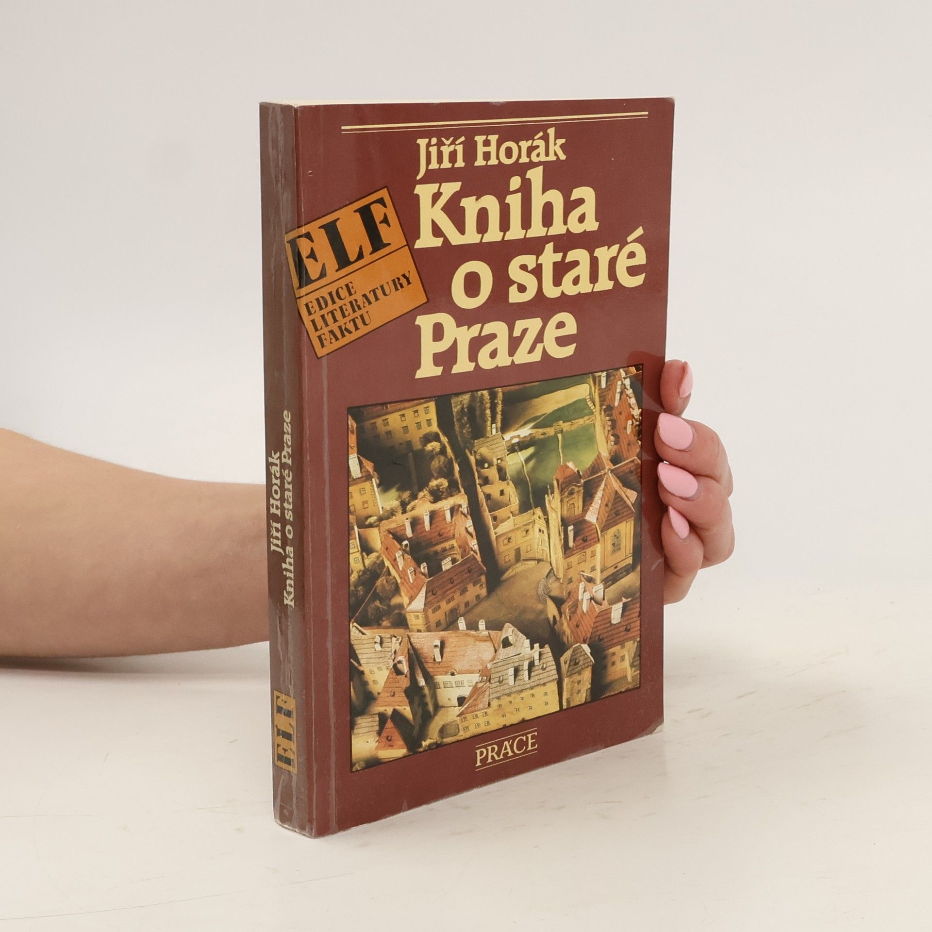 Jiří Horák Kniha o staré Praze