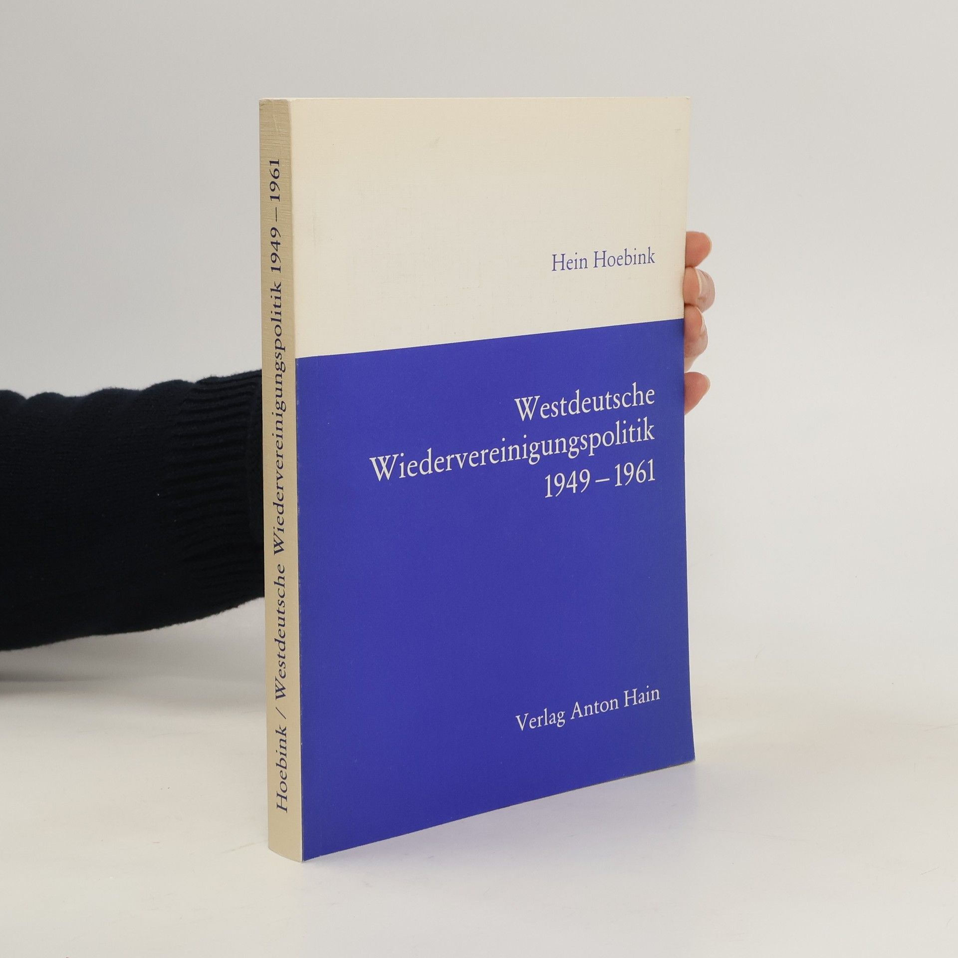 Hein Hoebink Westdeutsche Wiedervereinigungspolitik