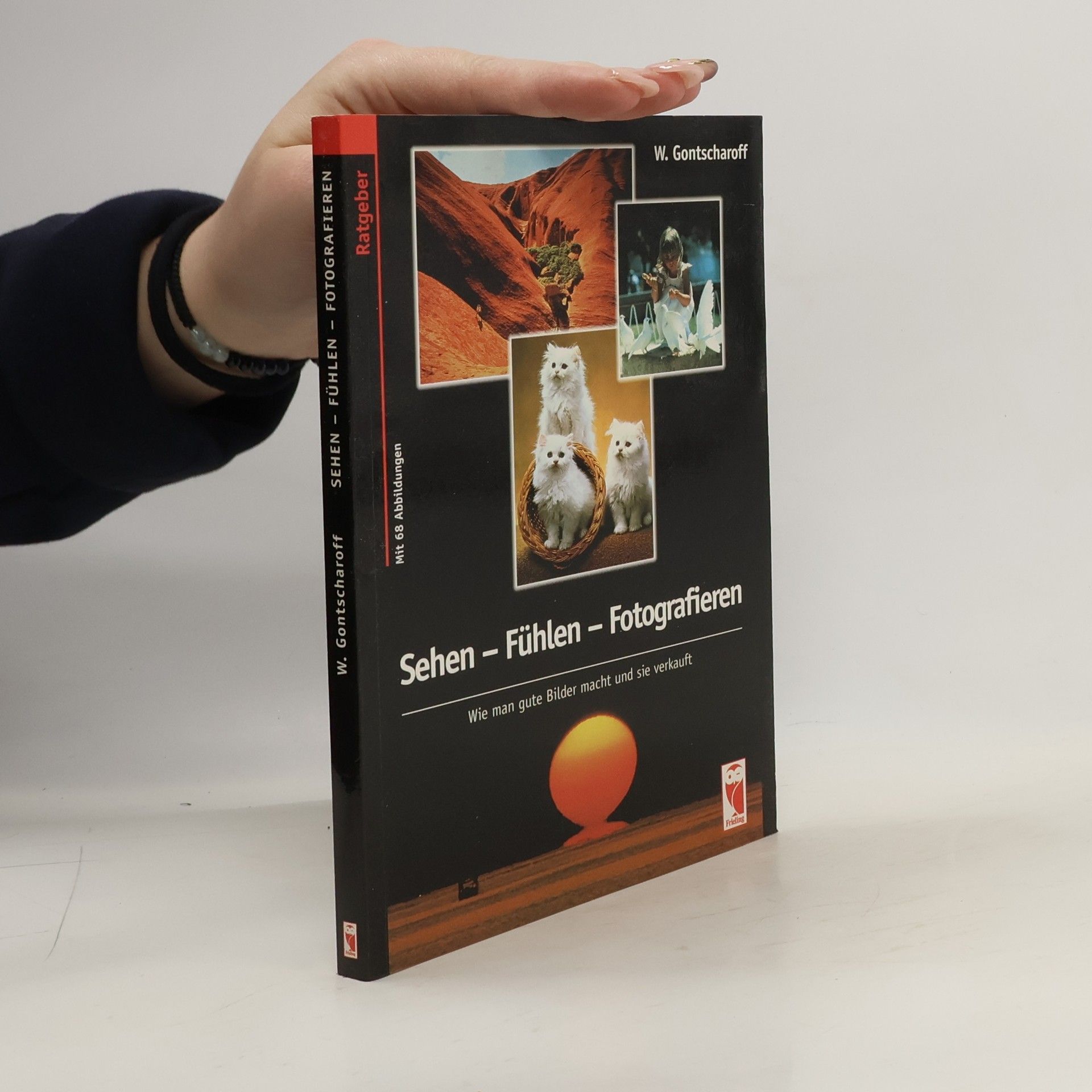 W. Gontscharoff Sehen-Fühlen-Fotografieren