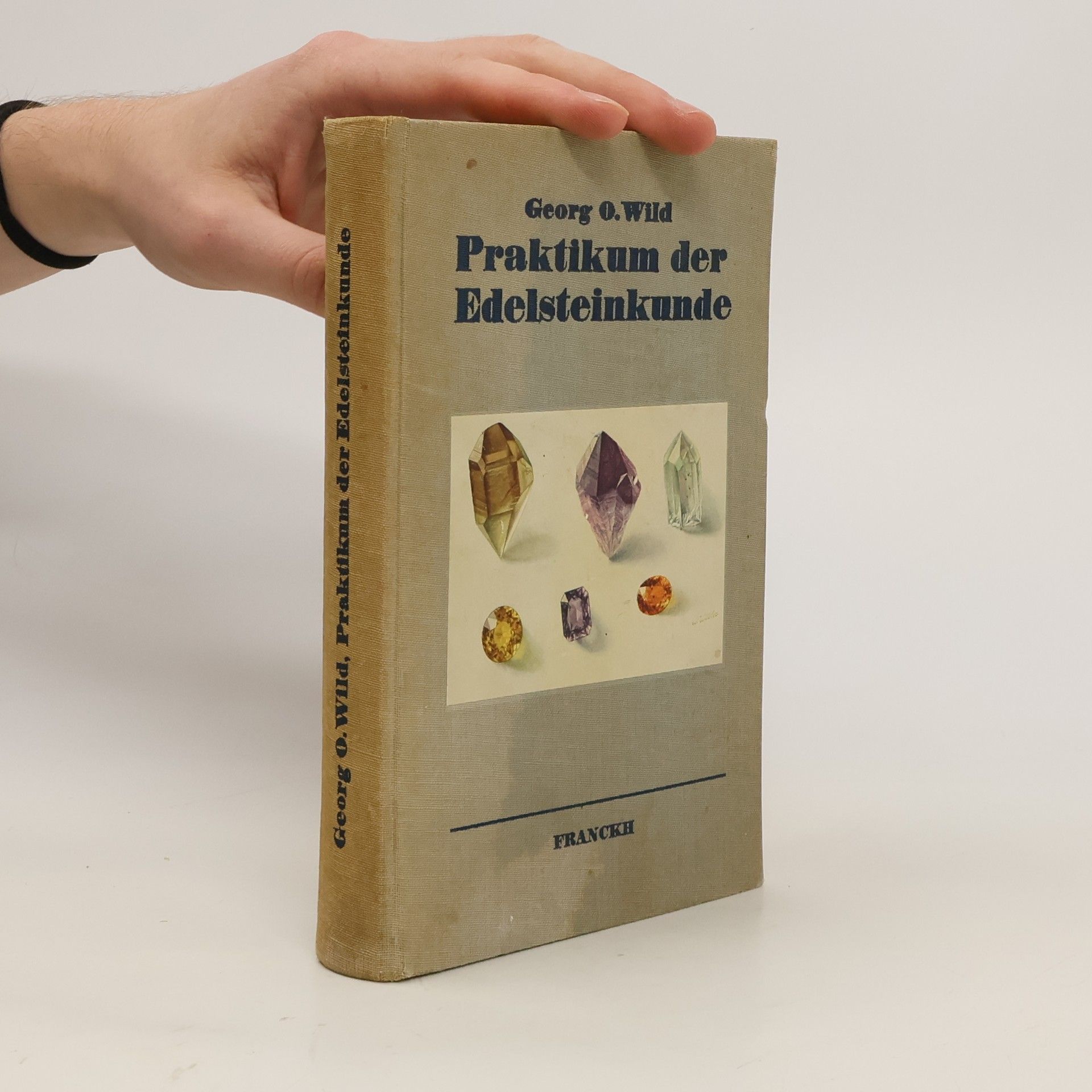 Georg O. Wild Praktikum der Edelsteinkunde