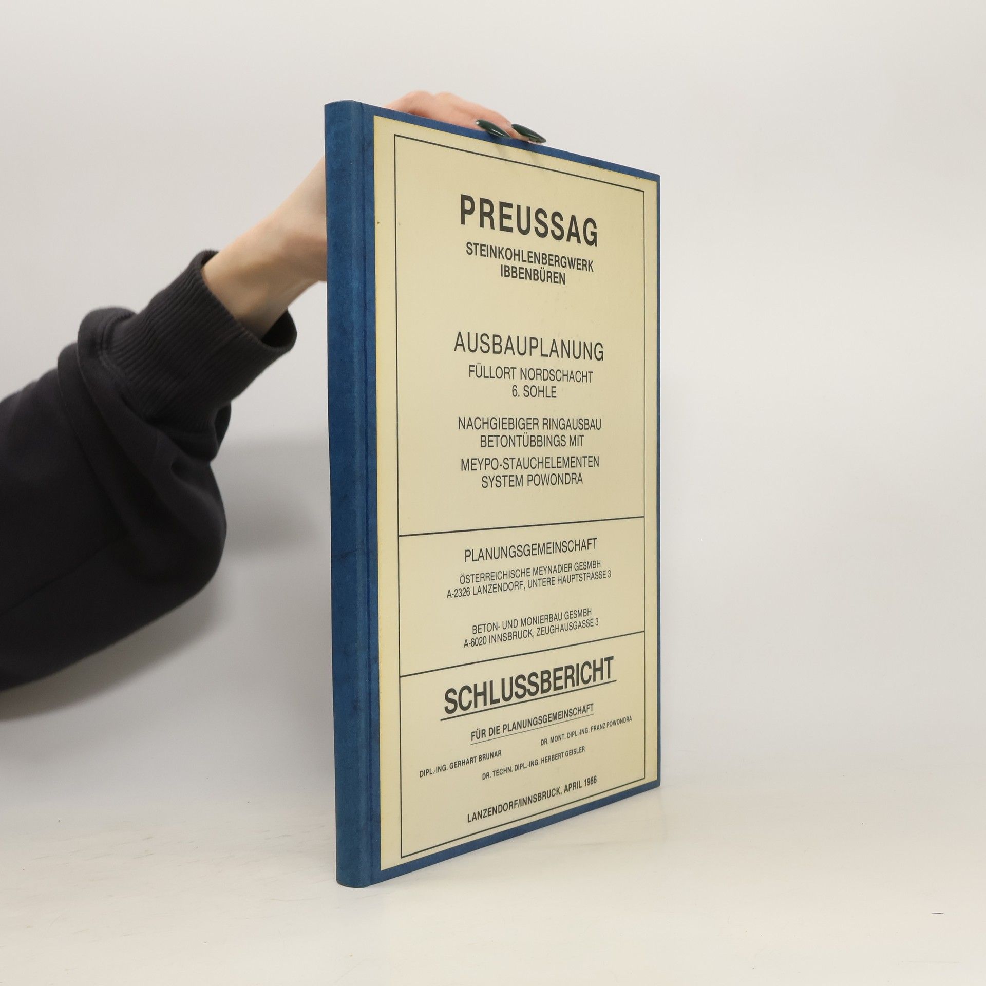 Auteurscollectief Schlussbericht. An die Preussag ag Kohle, Zeche Ibbenbüren über die Planung nachgieriger Ringausbau für das Füllort, 6. Sohle