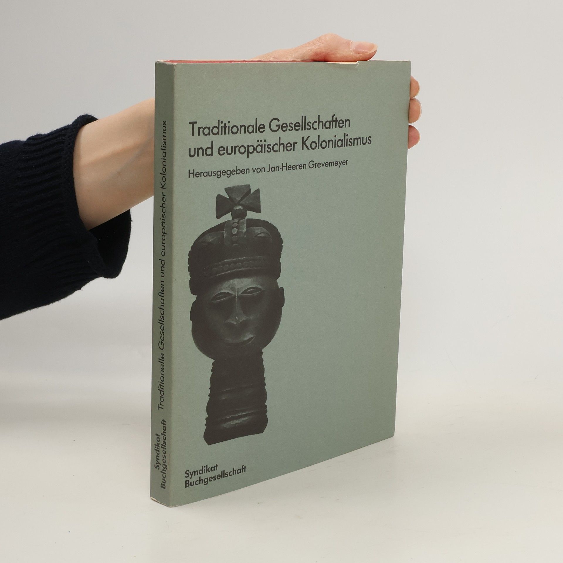 Jan Heeren Grevemeyer Traditionale Gesellschaften und europäischer Kolonialismus