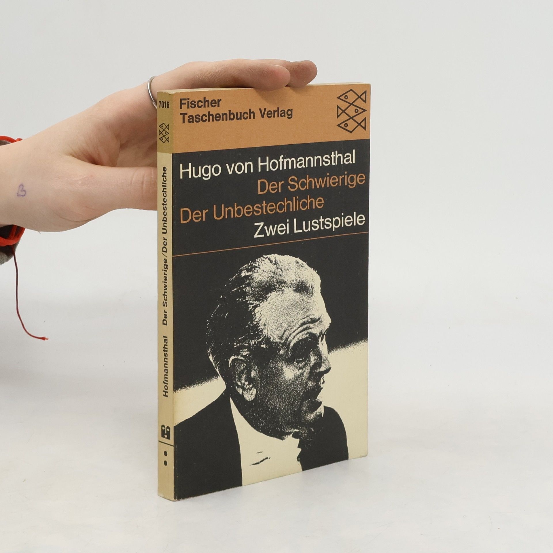 Hugo von Hofmannsthal Der Schwierige. Der Unbestechliche