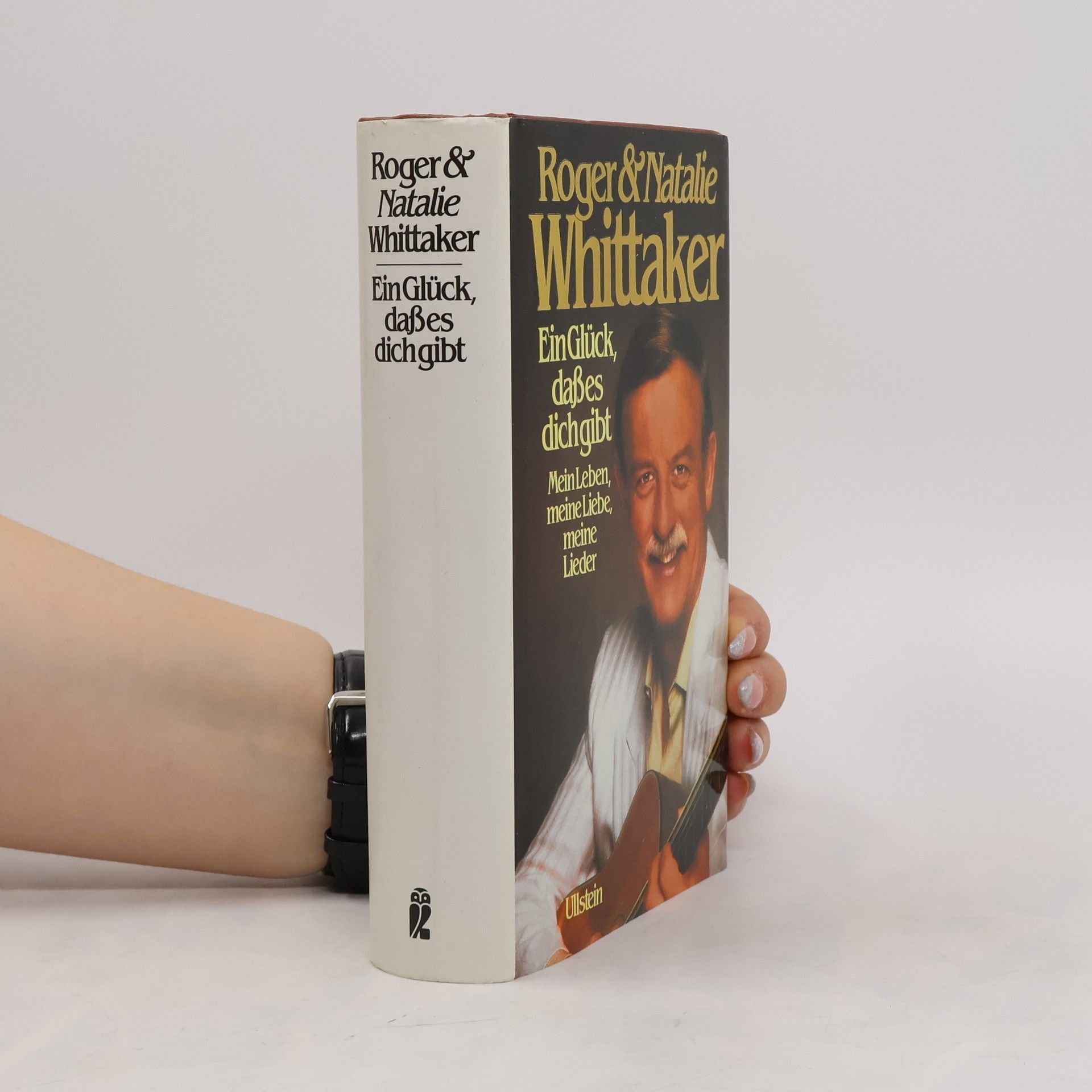Roger Whittaker Ein Glück, daß es dich gibt. Mein Leben, meine Liebe, meine Lieder