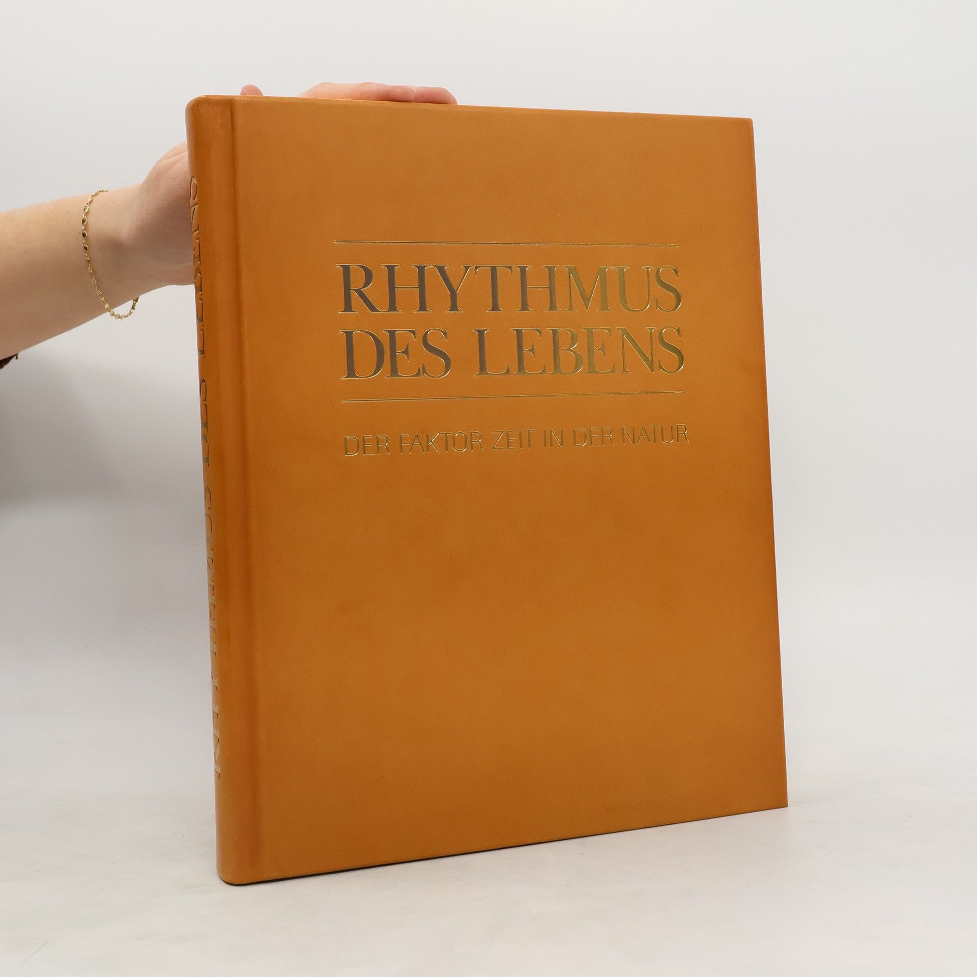 Collectif d'auteurs Rhythmus des Lebens. Der Faktor Zeit in der Natur (nummerierte Ausgabe)
