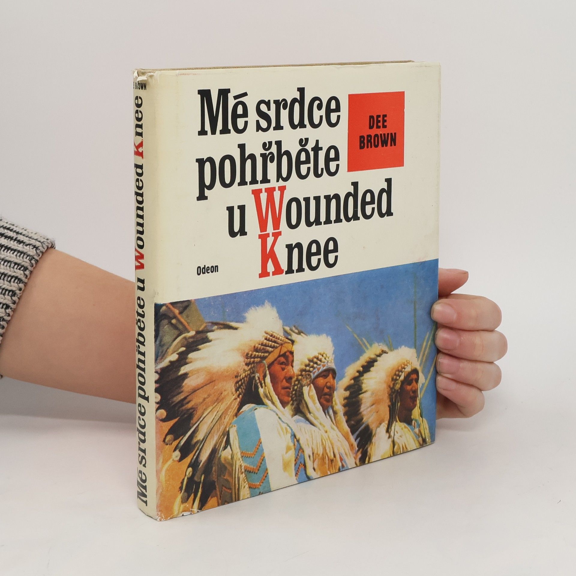 Dee Brown Mé srdce pohřběte u Wounded Knee