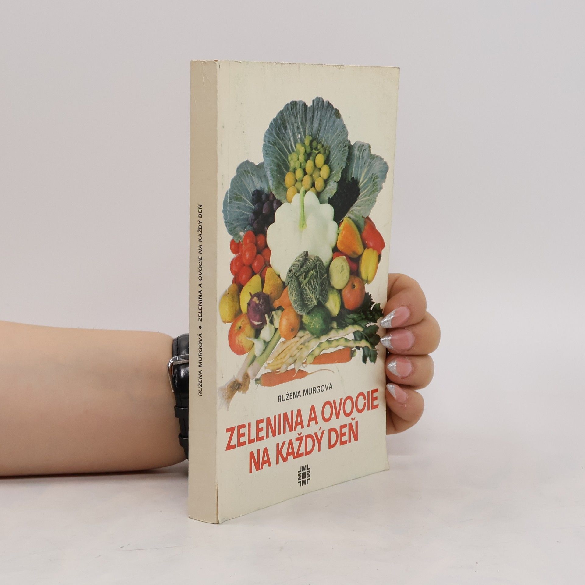 Ružena Murgová Zelenina a ovocie na každý deň