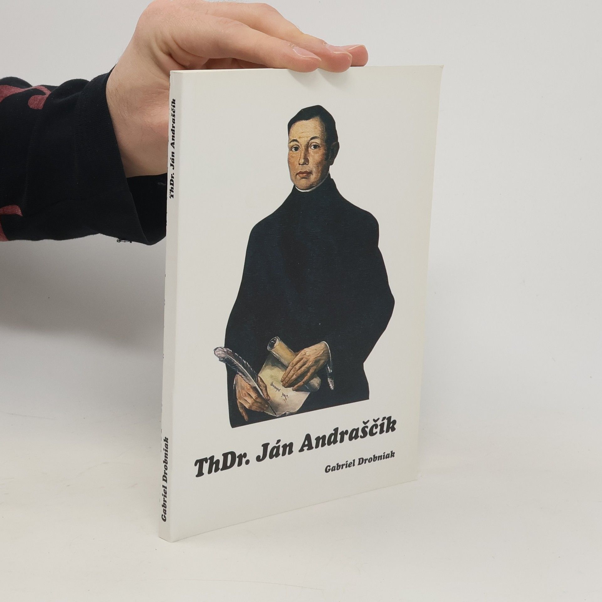 Gabriel Drobniak ThDr. Ján Andraščík