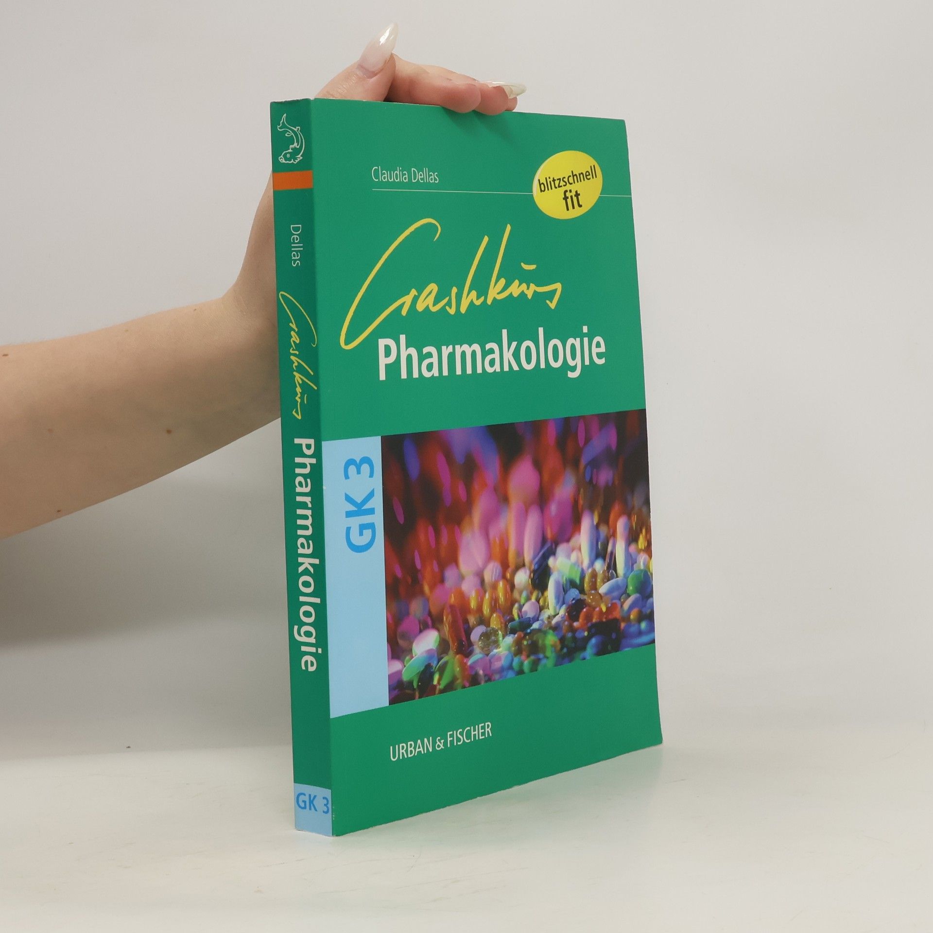 Claudia Dellas Crashkurs Pharmakologie