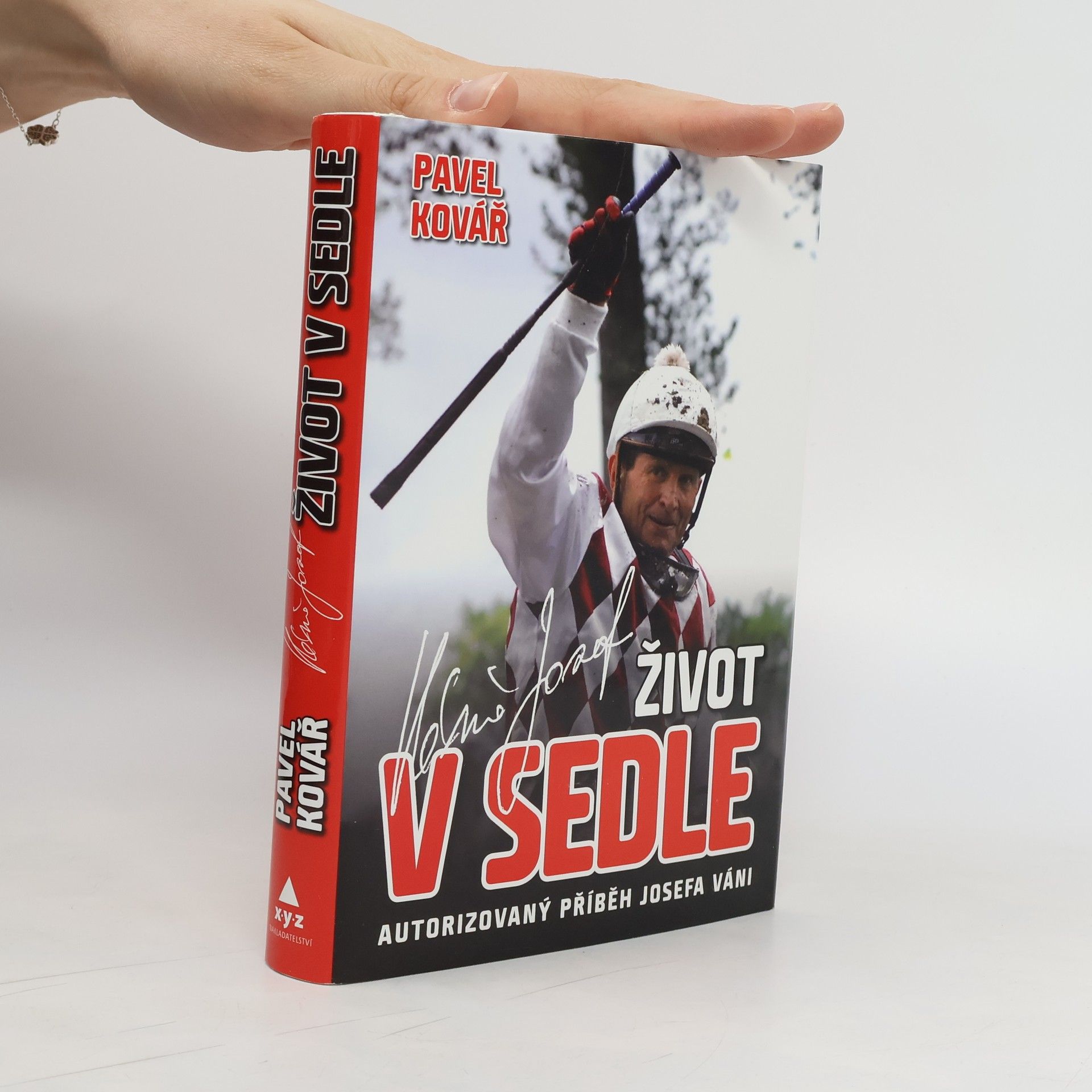 Pavel Kovář Život v sedle. Autorizovaný příběh Josefa Váni