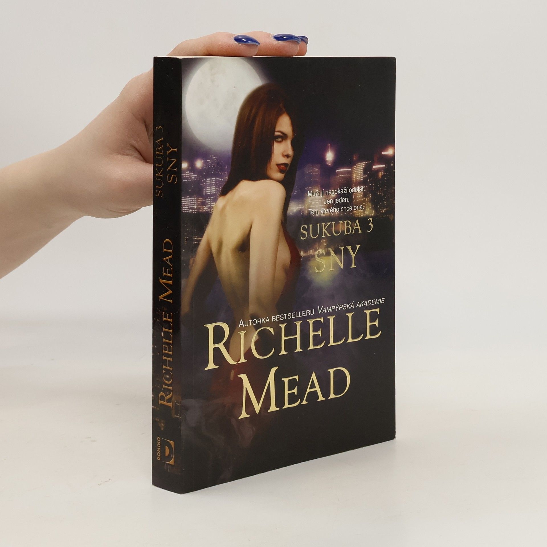 Richelle Mead Sny. Sukuba. 3. díl