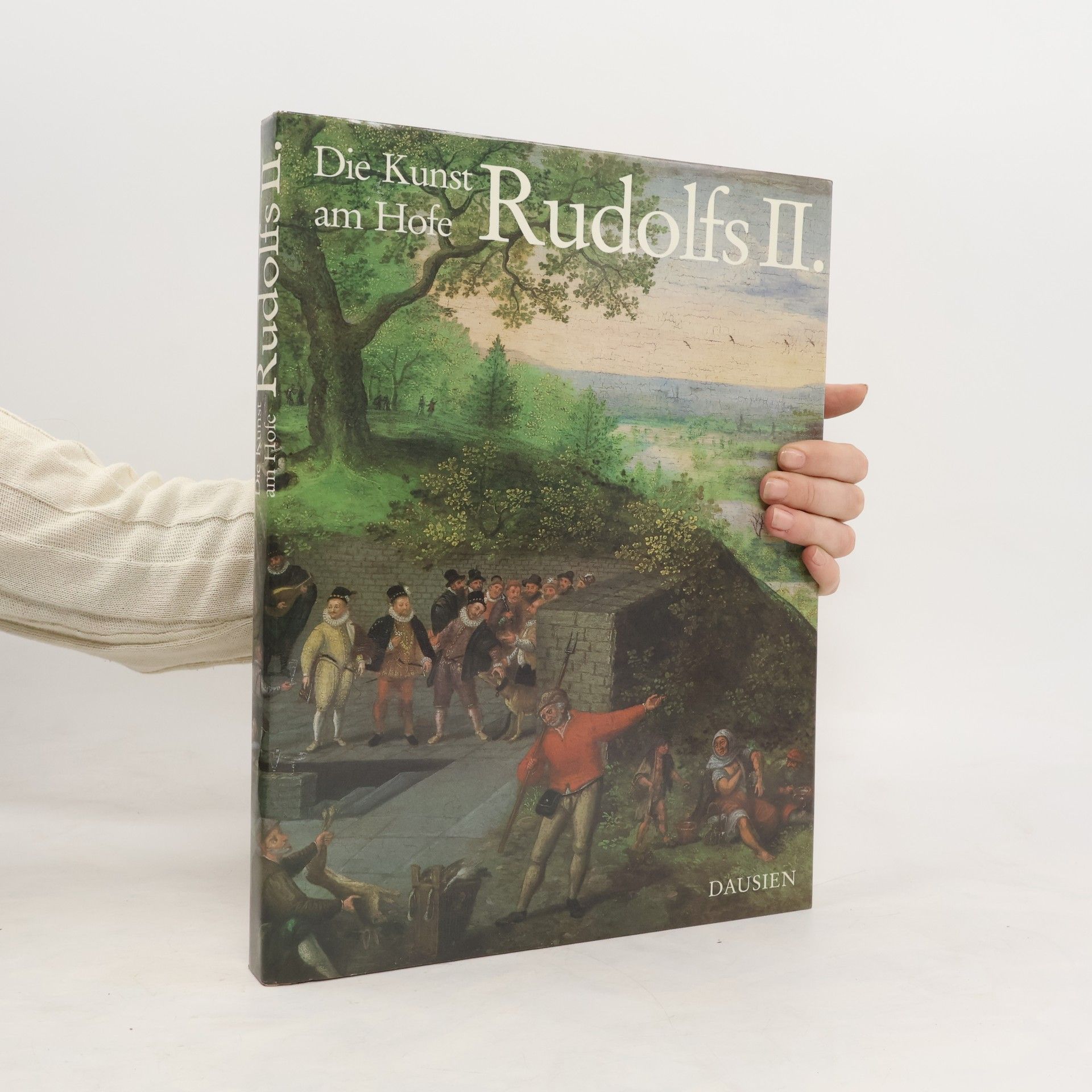 Kolektív autorov Die Kunst am Hofe Rudolfs II.