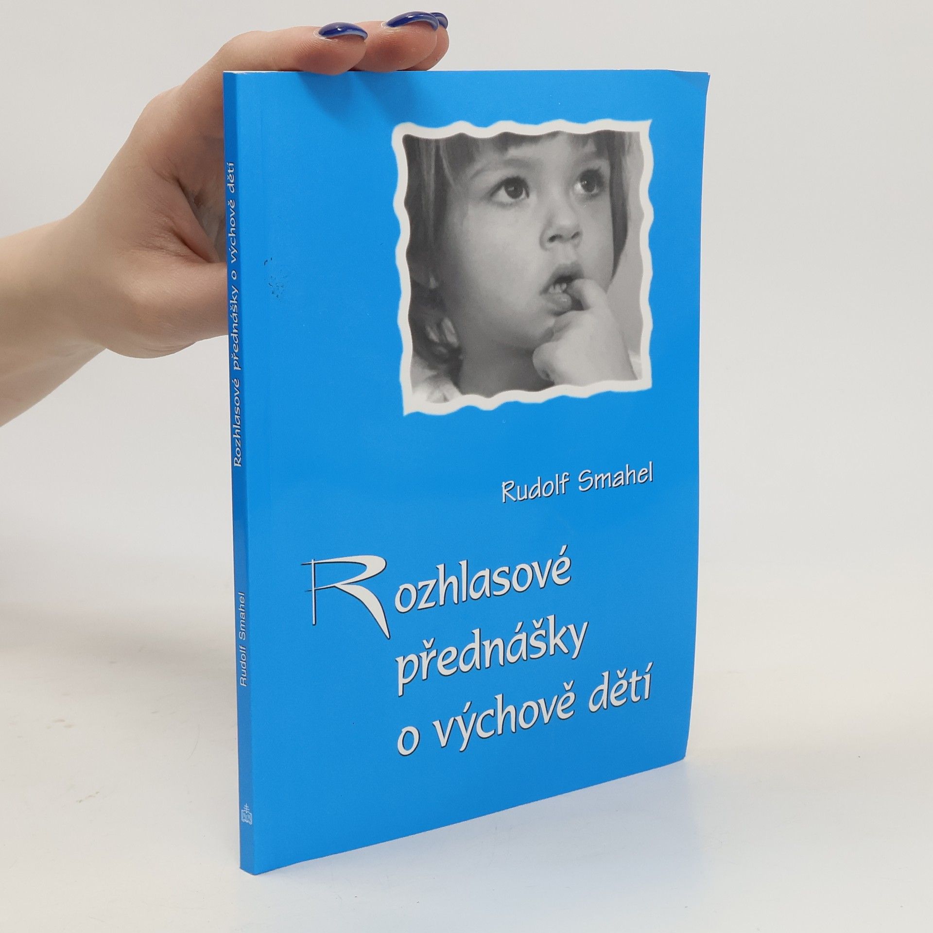 Rudolf Smahel Rozhlasové přednášky o výchově dětí