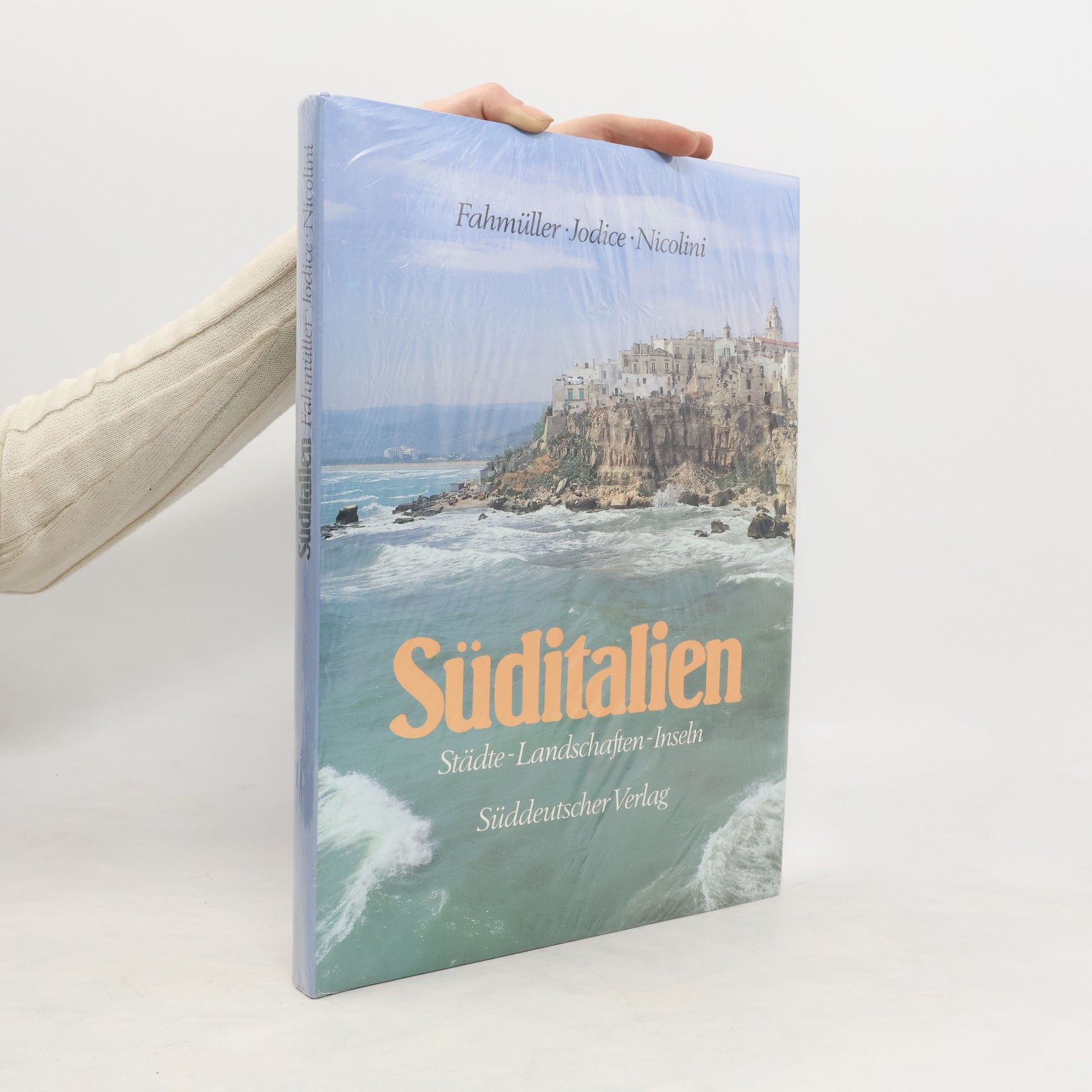 Ernst Fahmüller Süditalien. Städte-Landschaften-Inseln