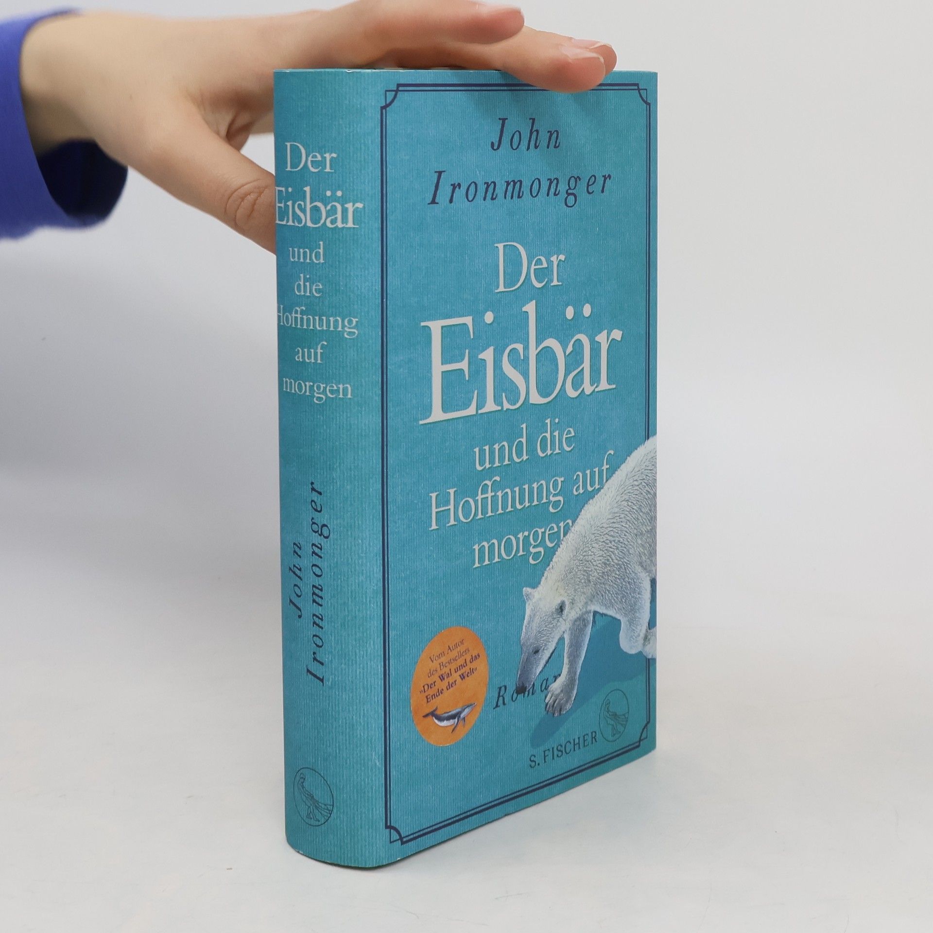 John Ironmonger Der Eisbär und die Hoffnung auf morgen