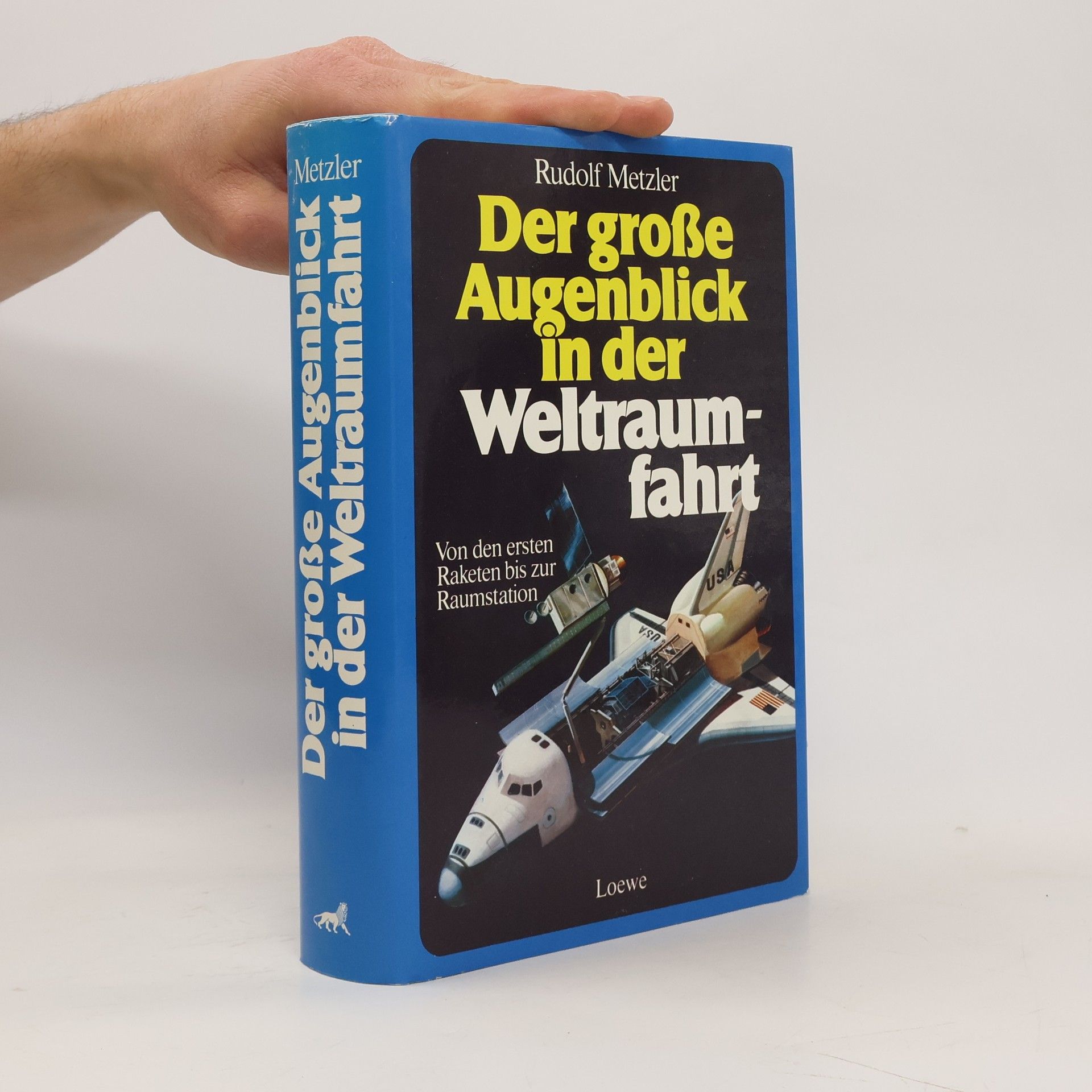 Rudolf Metzler Der grosse Augenblick in der Weltraumfahrt