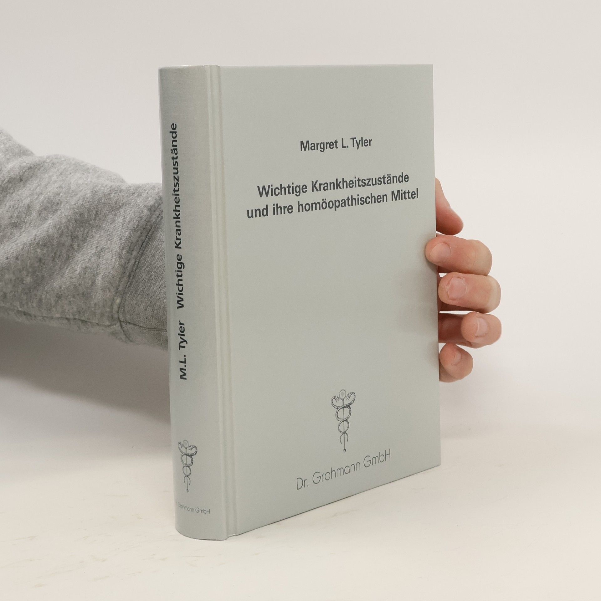 Margaret L. Tyler Wichtige Krankheitszustände und ihre homöopathischen Mittel