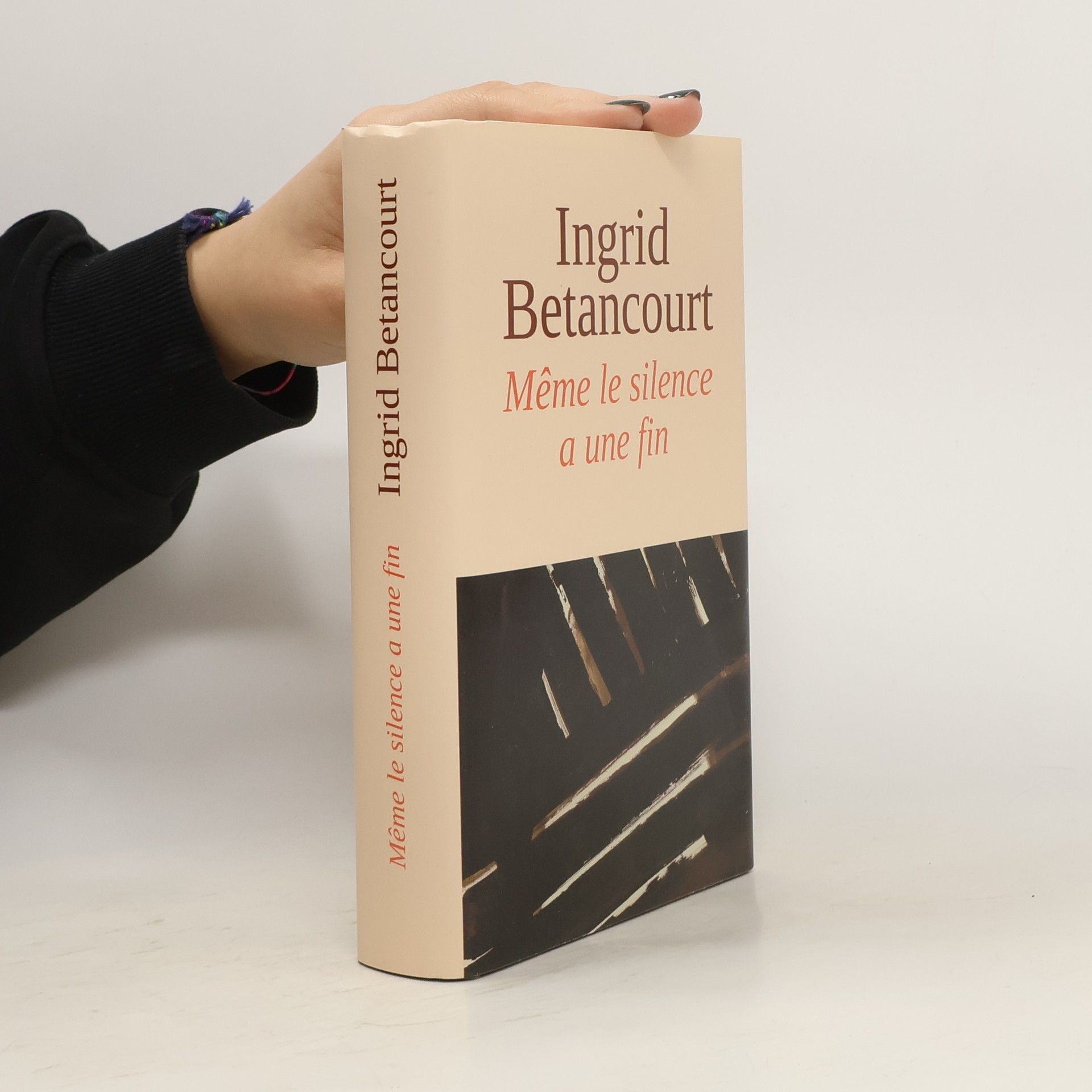 Ingrid Betancourt Même le silence a une fin