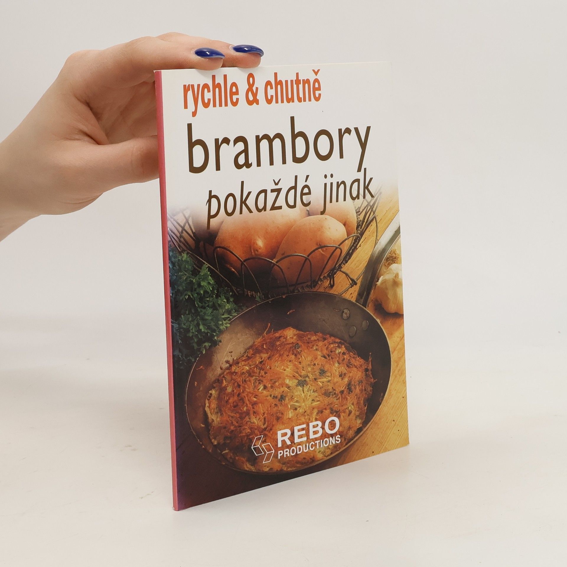 Rebo Brambory pokaždé jinak - rychle a chutně