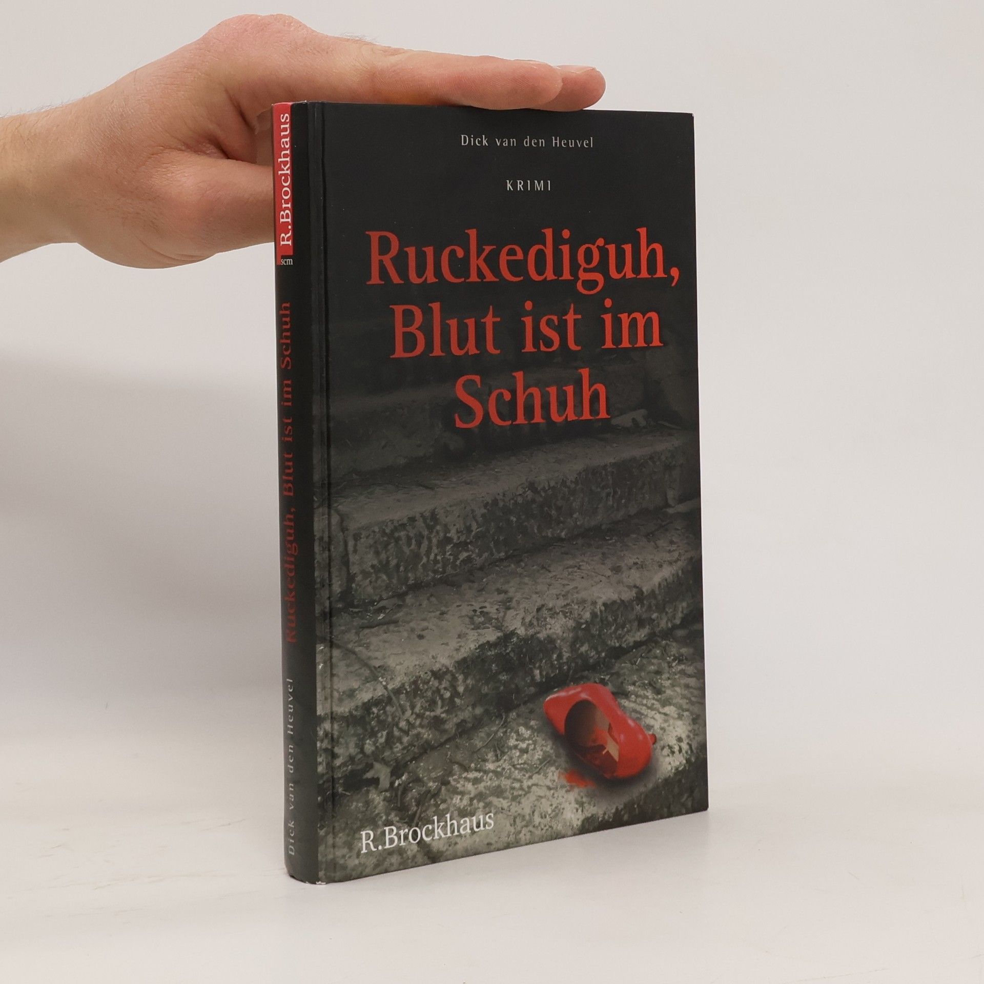Dick van den Heuvel Ruckediguh, Blut ist im Schuh. Krimi