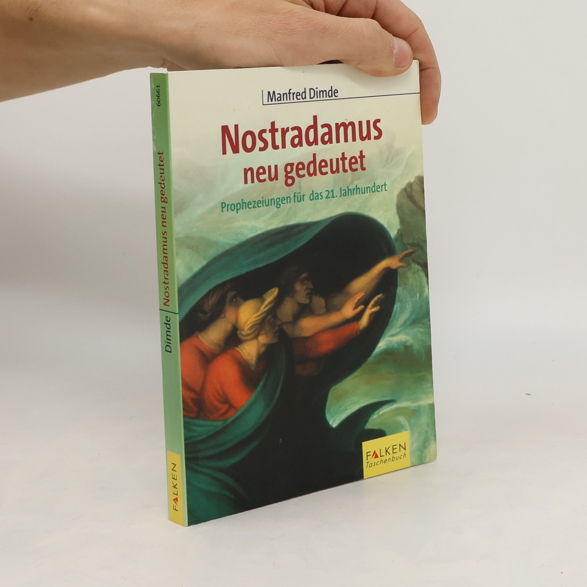 Manfréd Dimde Nostradamus neu gedeutet