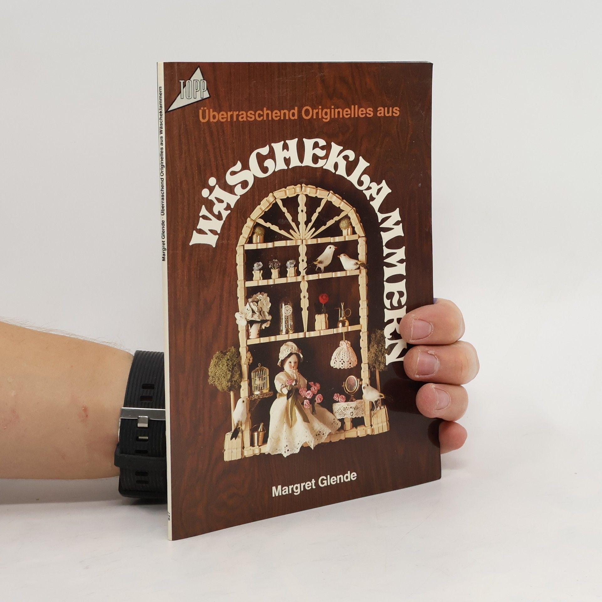 Margret Glende Überraschend Originelles aus Wäscheklammern