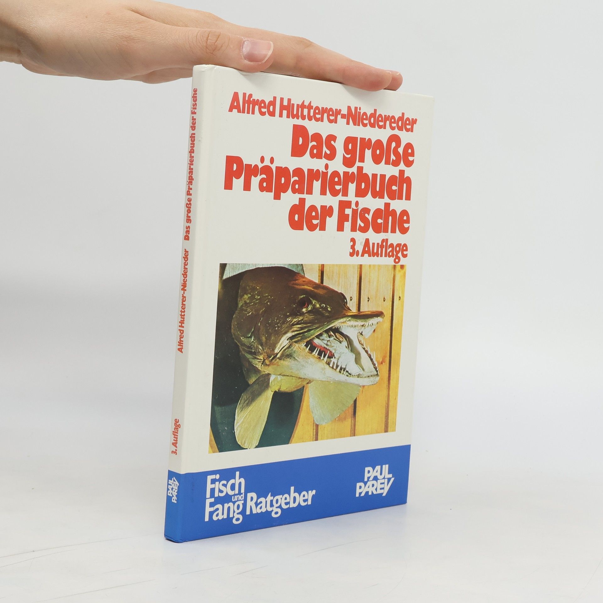 Alfred Hutterer Niedereder Das grosse Präparierbuch der Fische