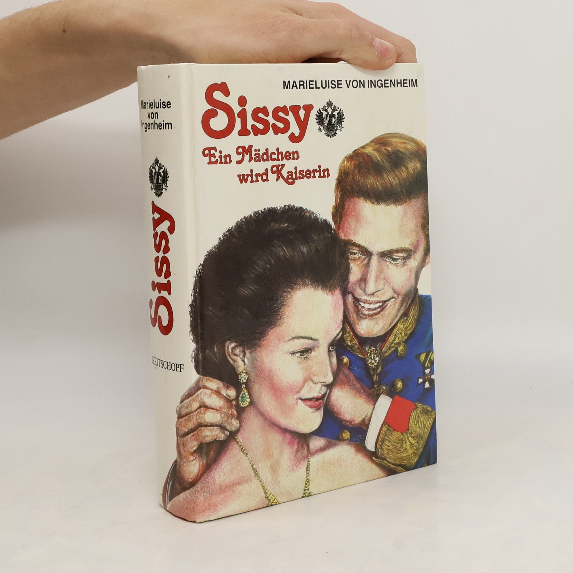 Maireluise von Ingenheim Sissy. Ein Mädchen wird Kaiserin