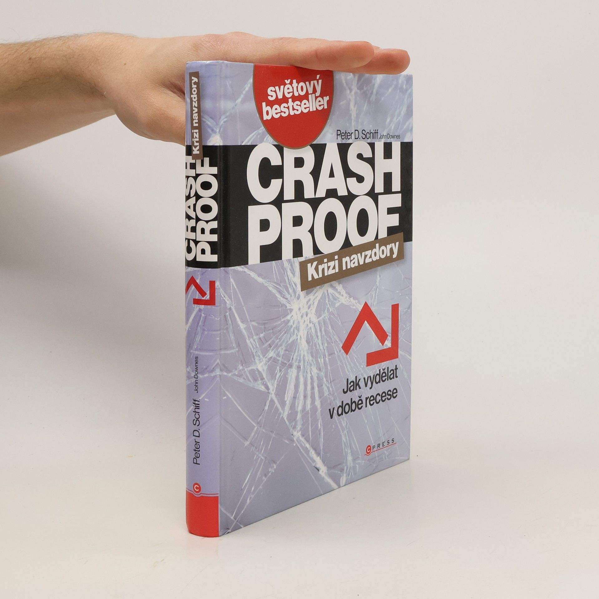Peter Schiff Crash Proof-krizi navzdory: Jak vydělat v době recese