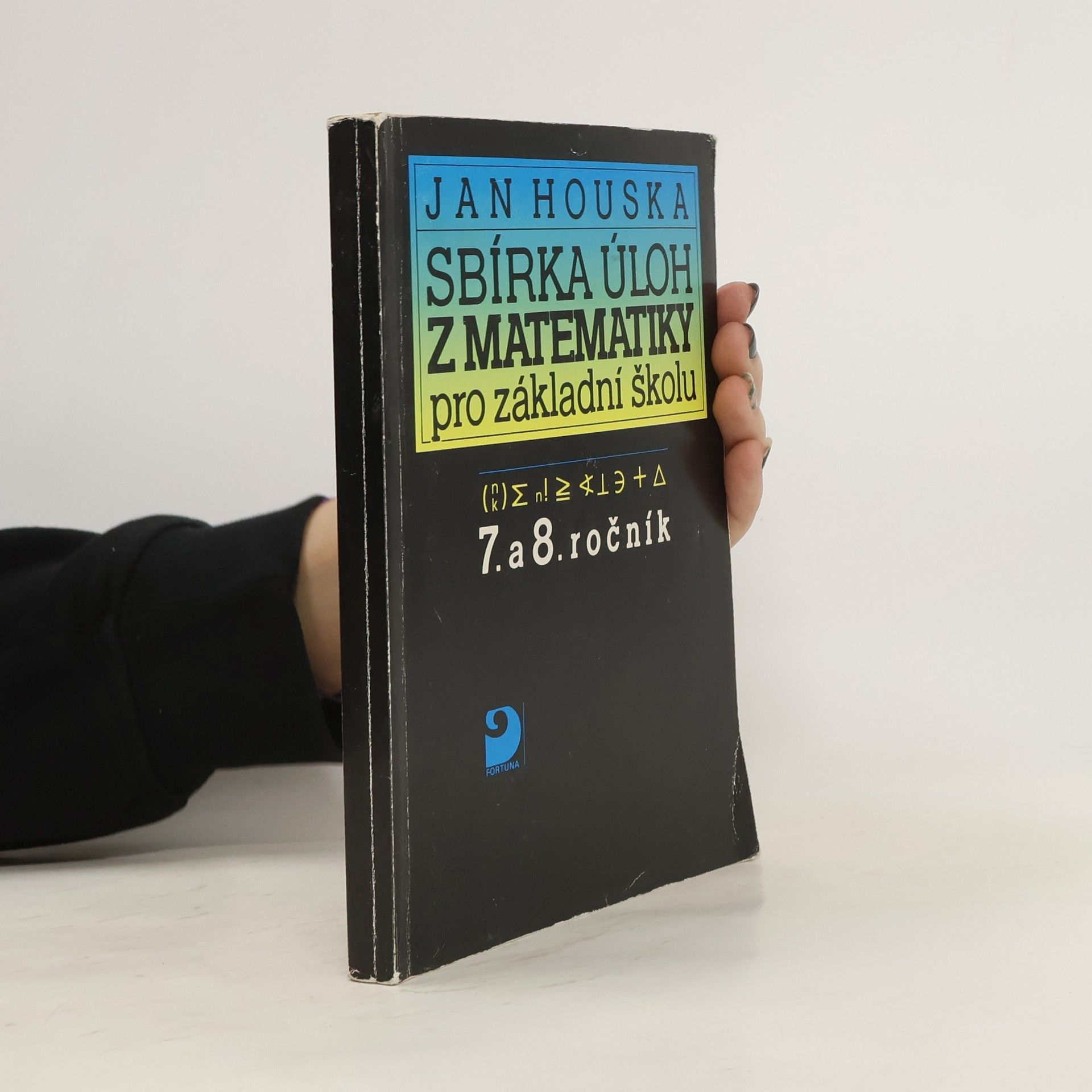 Houska Jan Sbírka úloh z matematiky pro základní školu, 7. a 8. ročník
