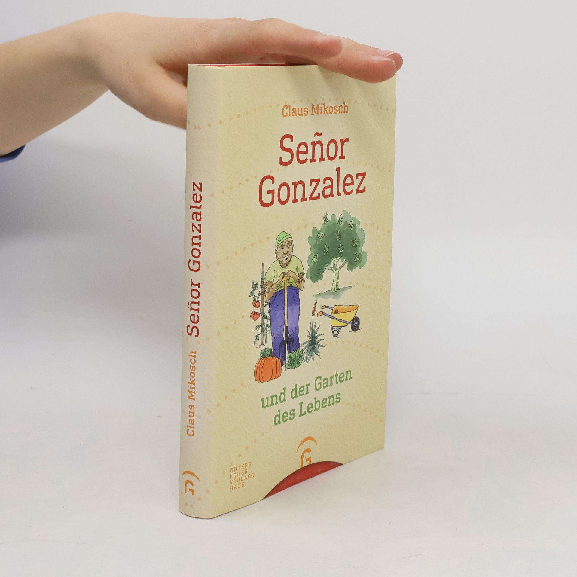 Claus Mikosch Señor Gonzalez und der Garten des Lebens