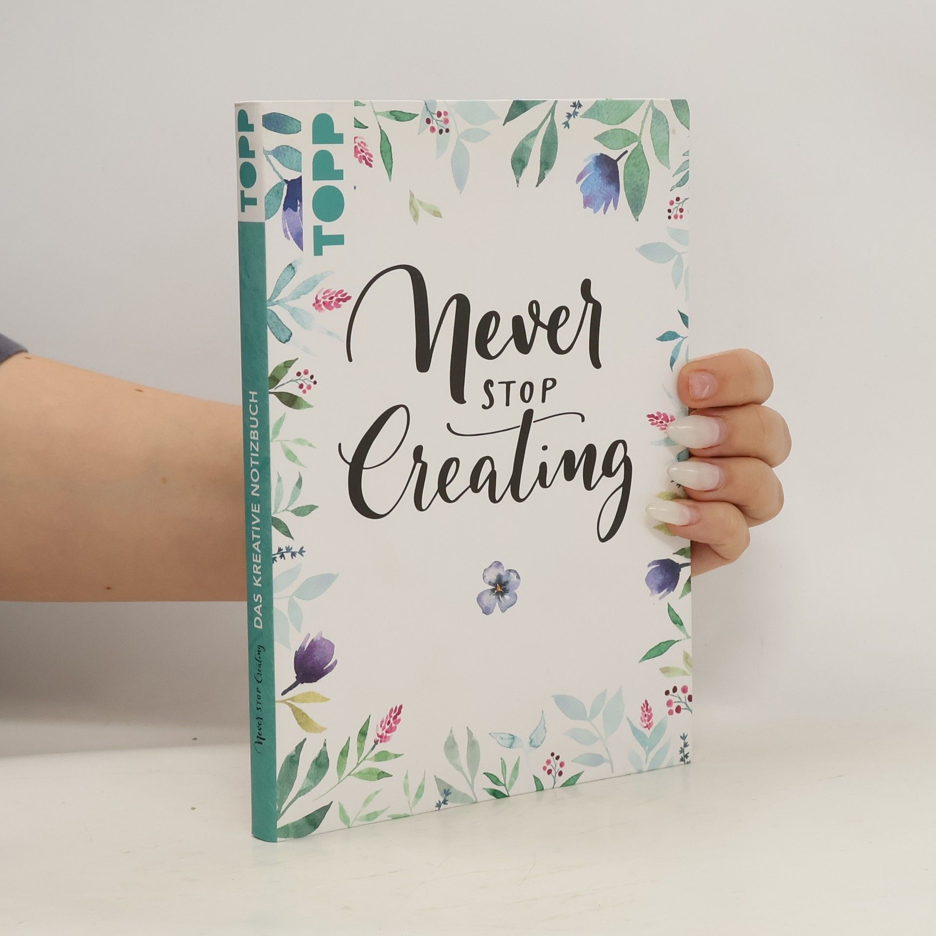 Frechverlag Das kreative Notizbuch Never stop creating (DIN A5)