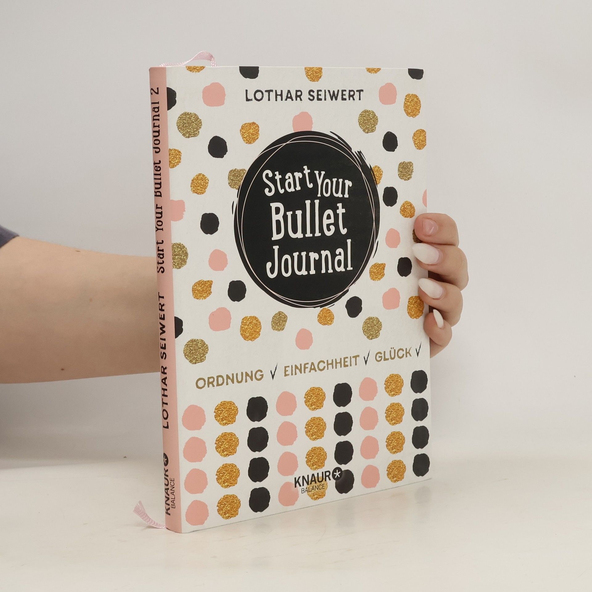 Lothar Seiwert Start Your Bullet Journal