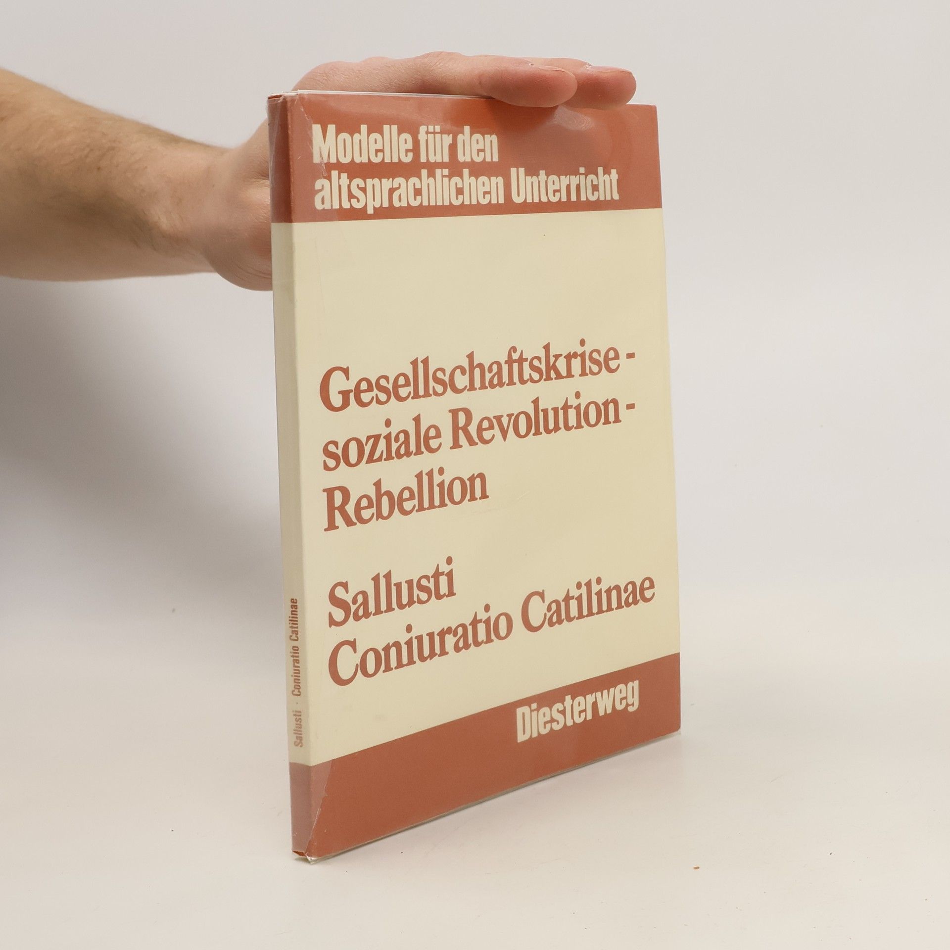 Gaius Sallustius Crispus Gesellschaftskrise, soziale Revolution, Rebellion