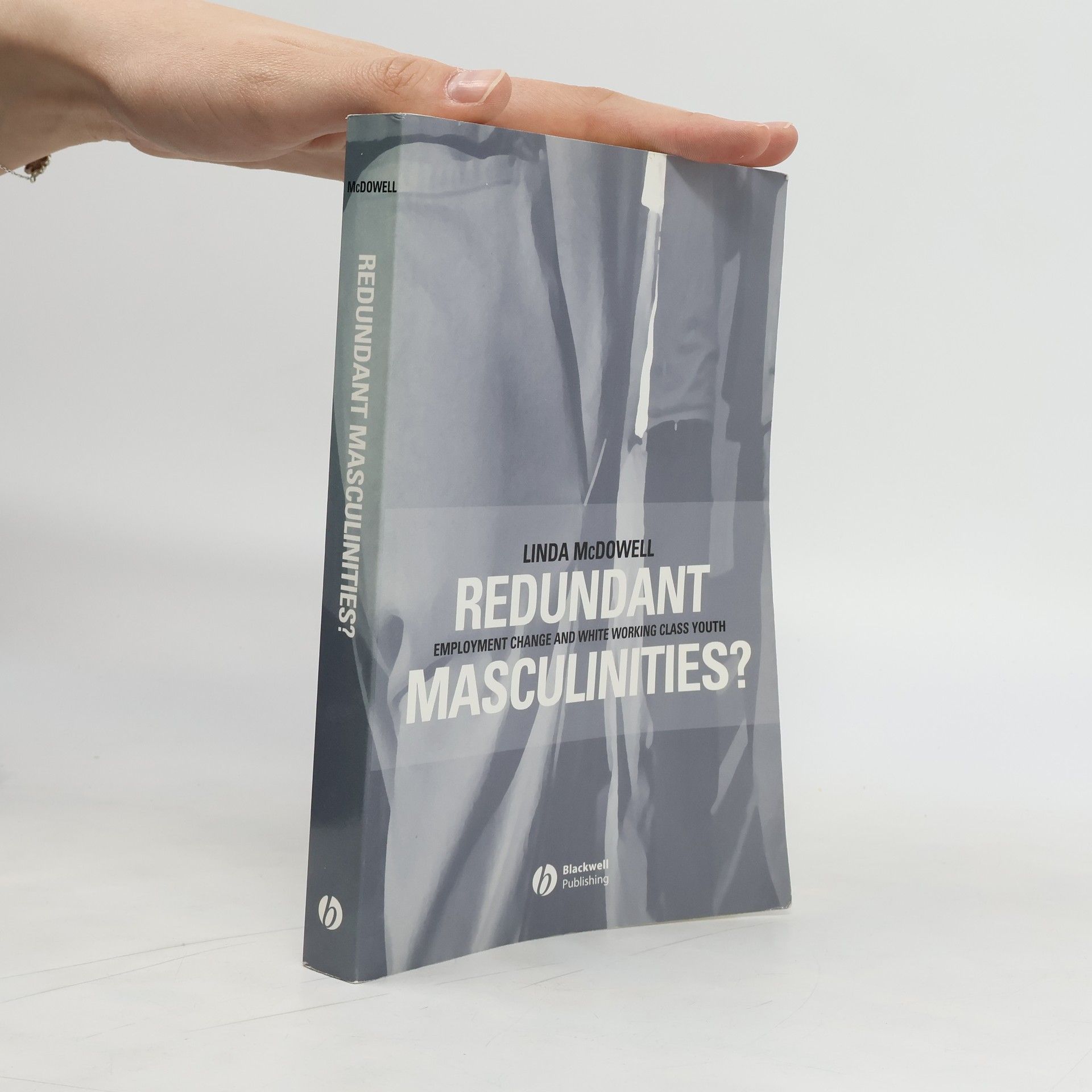 Linda McDowell Redundant Masculinities