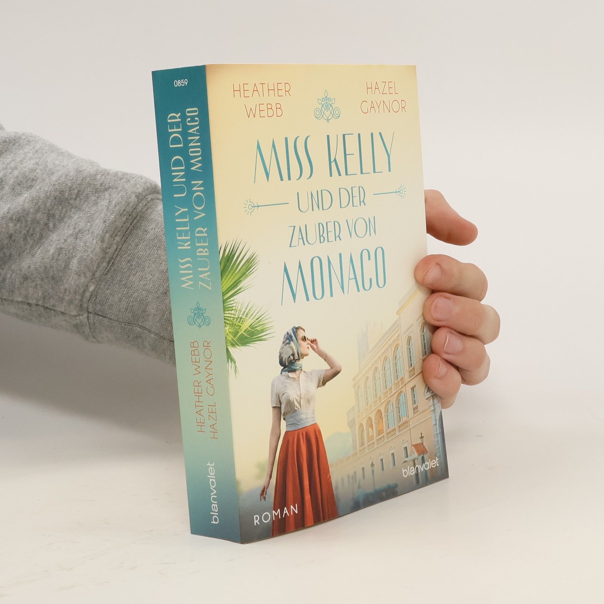 Hazel Gaynor Miss Kelly und der Zauber von Monaco