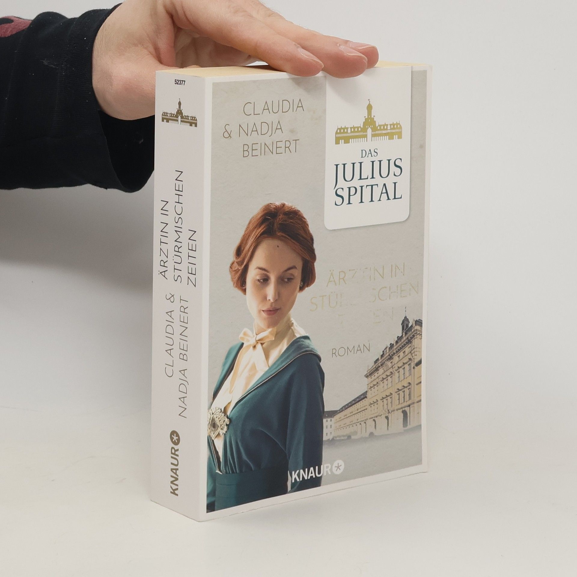 Nadja Beinert Das Julius Spital : Ärtzin in strümischen Zeiten