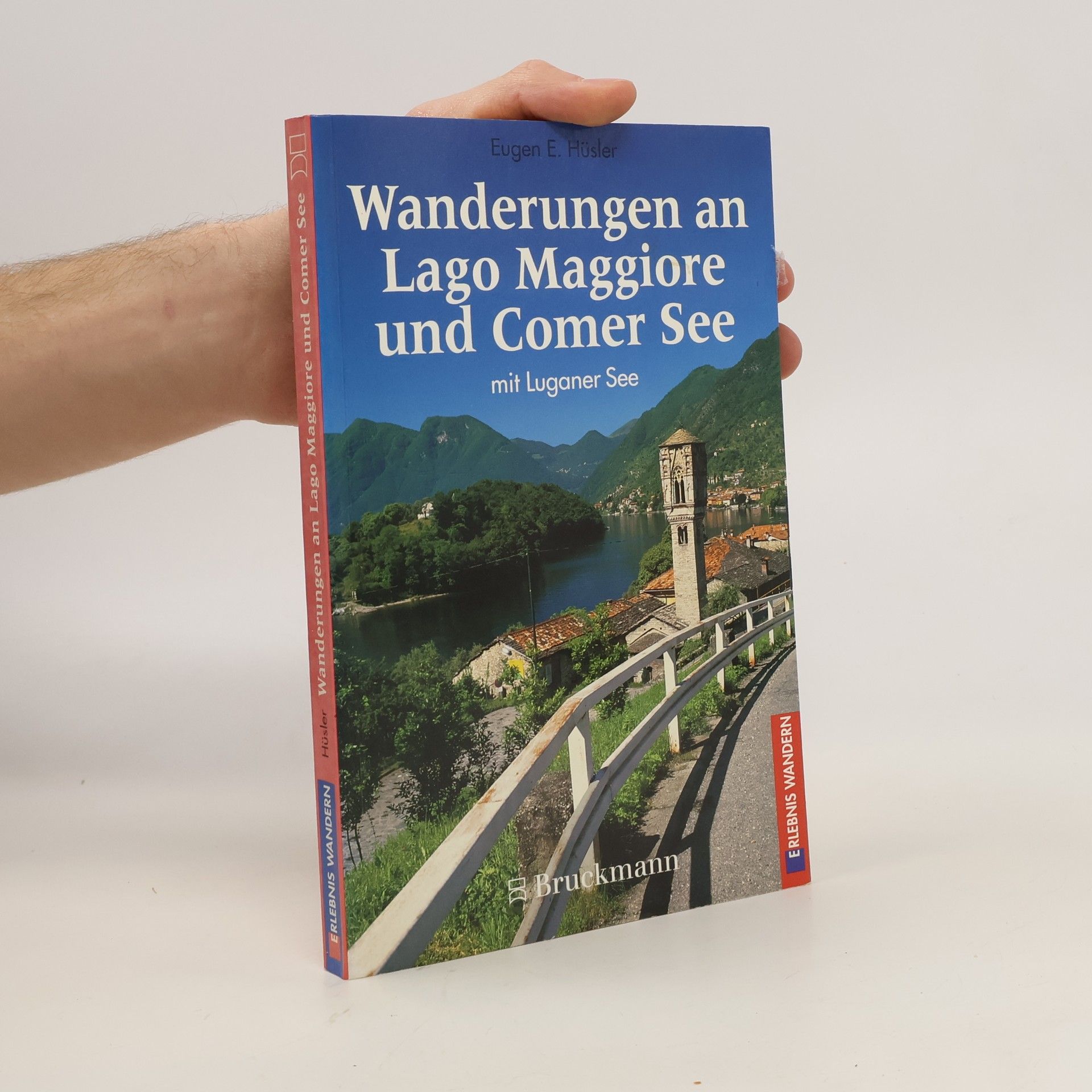 Eugen E. Hüsler Wanderungen an Lago Maggiore und Comer See