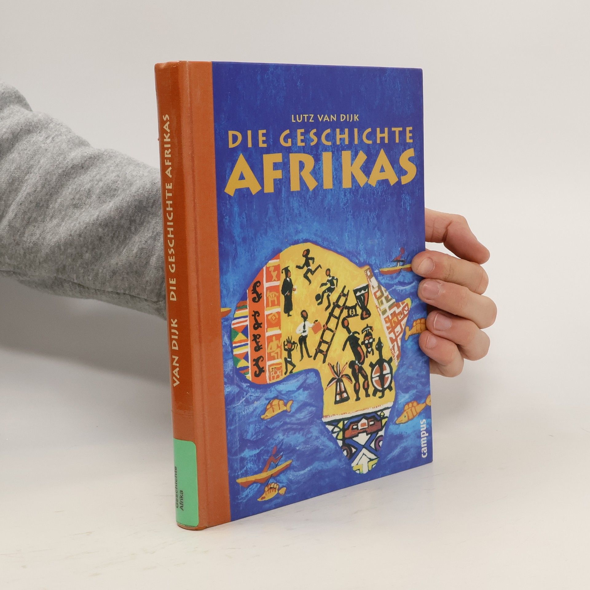 Lutz van Dijk Die Geschichte Afrikas