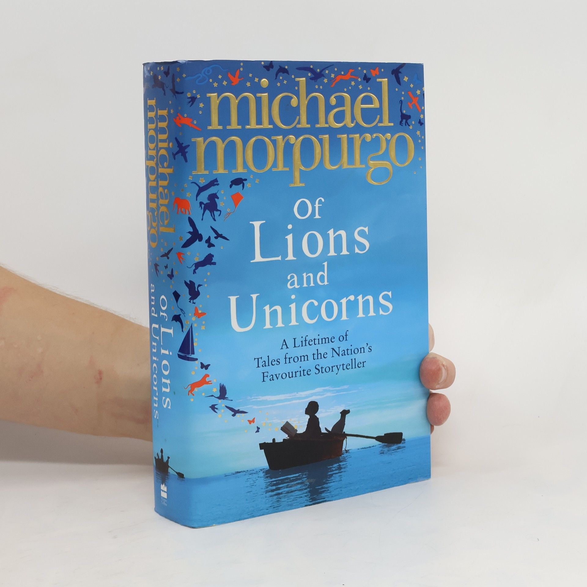 Michael Morpurgo Of Lions and Unicorns: A Lifetime of Tales from the Master Storyteller
