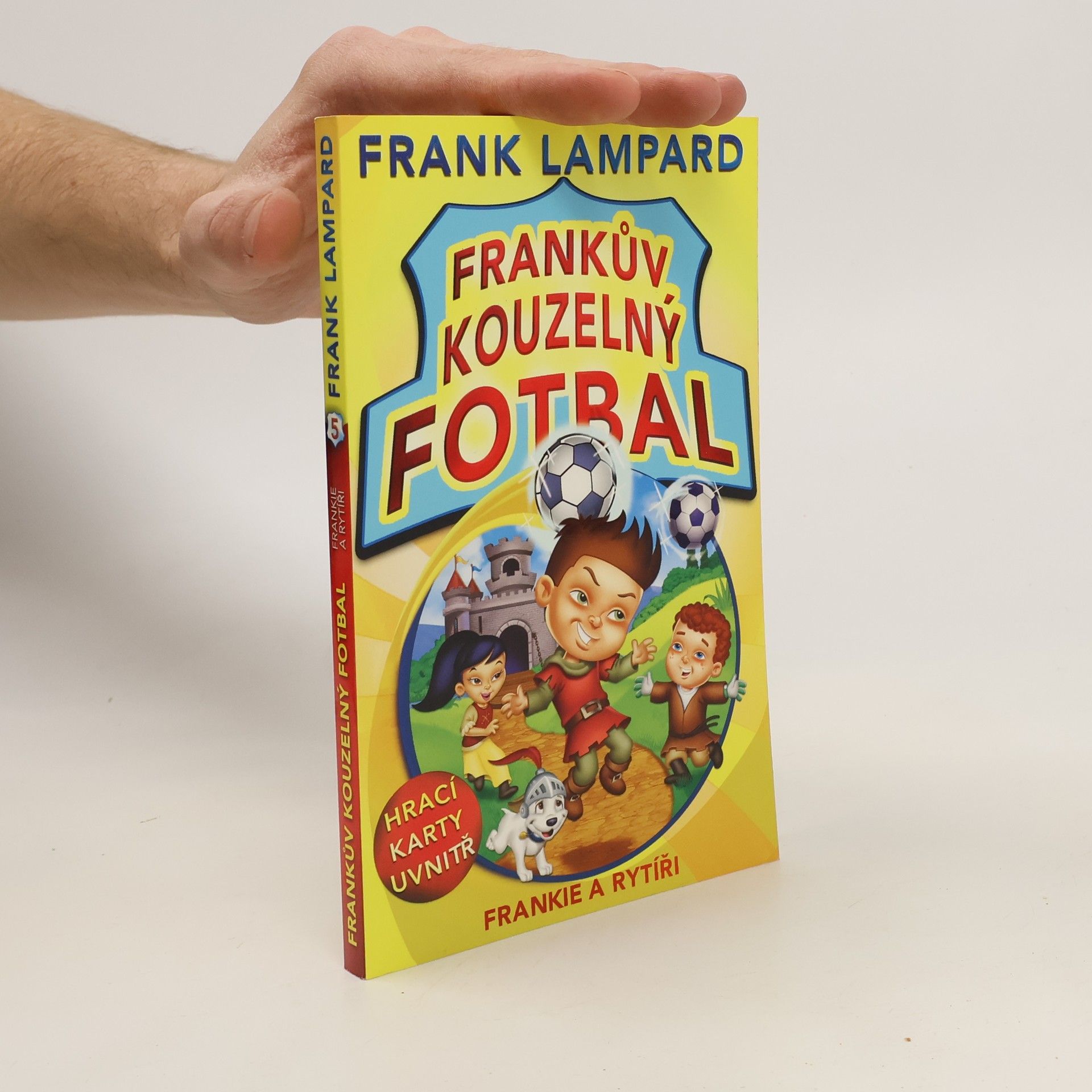 Frank Lampard Frankův kouzelný fotbal. Frankie a rytíři