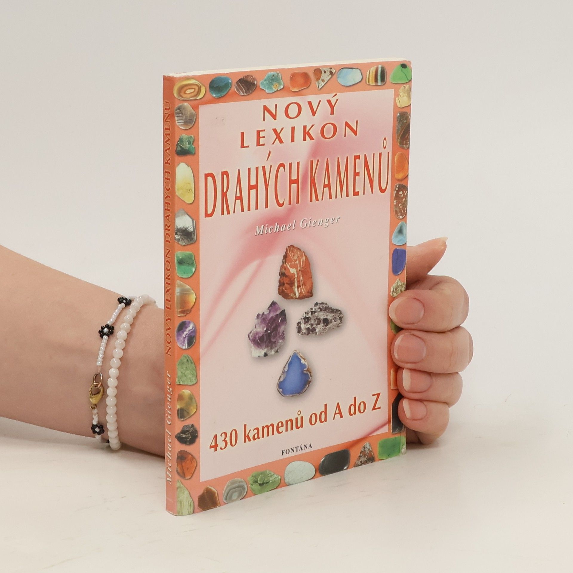 Michael Gienger Lexikon drahých kamenů : 430 kamenů od A-Z