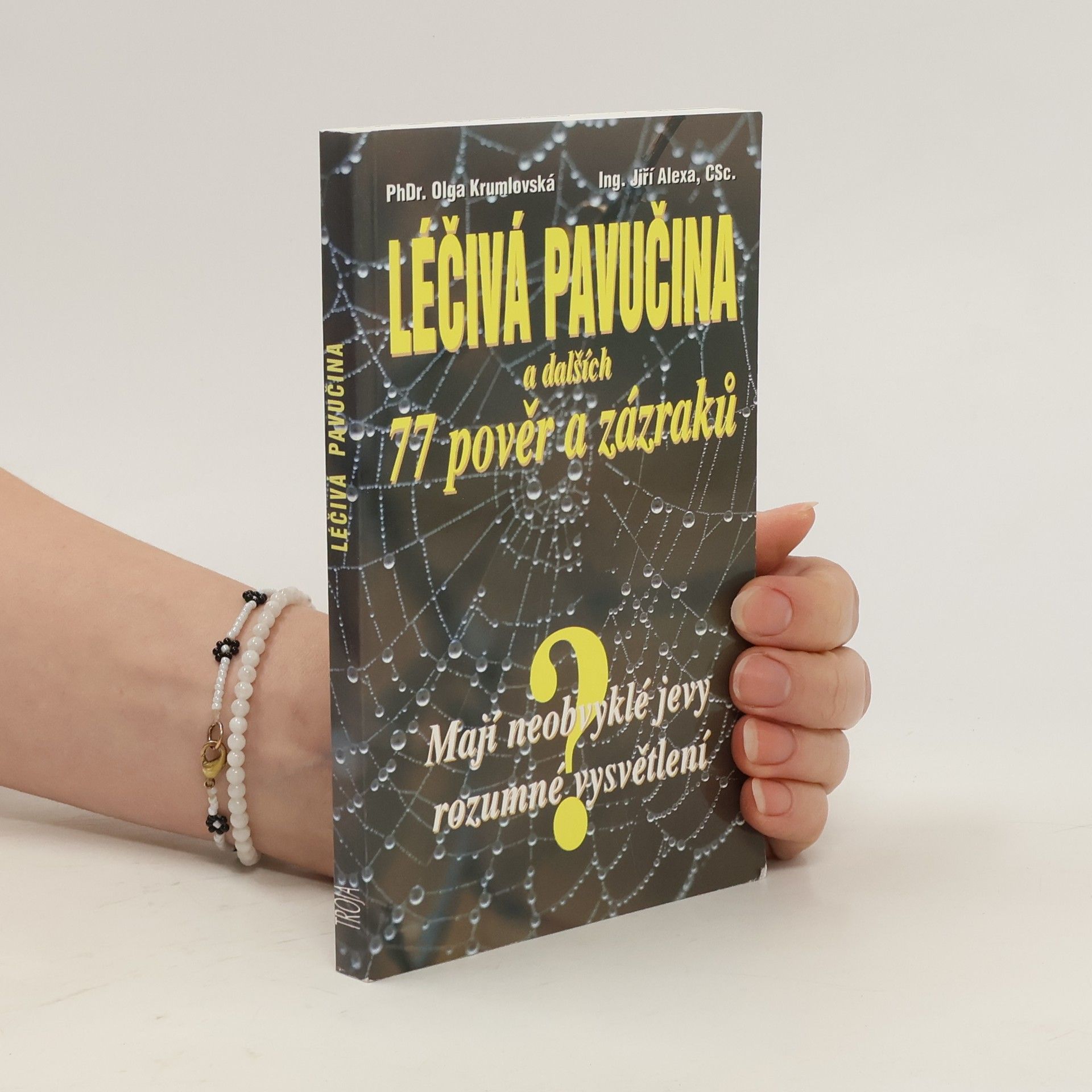Olga Krumlovská Léčivá pavučina a dalších 77 pověr a zázraků