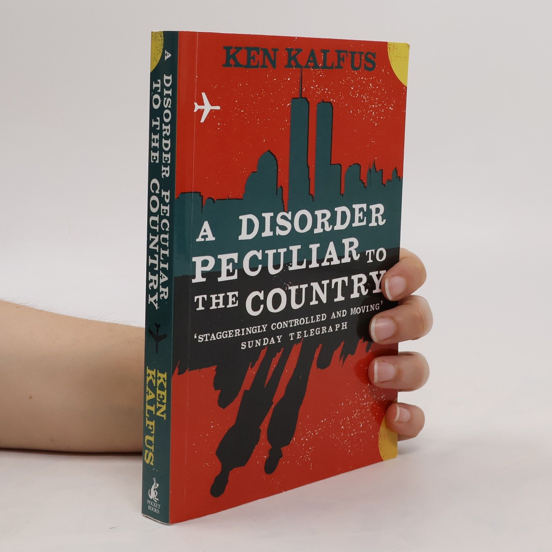 Ken Kalfus A Disorder Peculiar to the Country