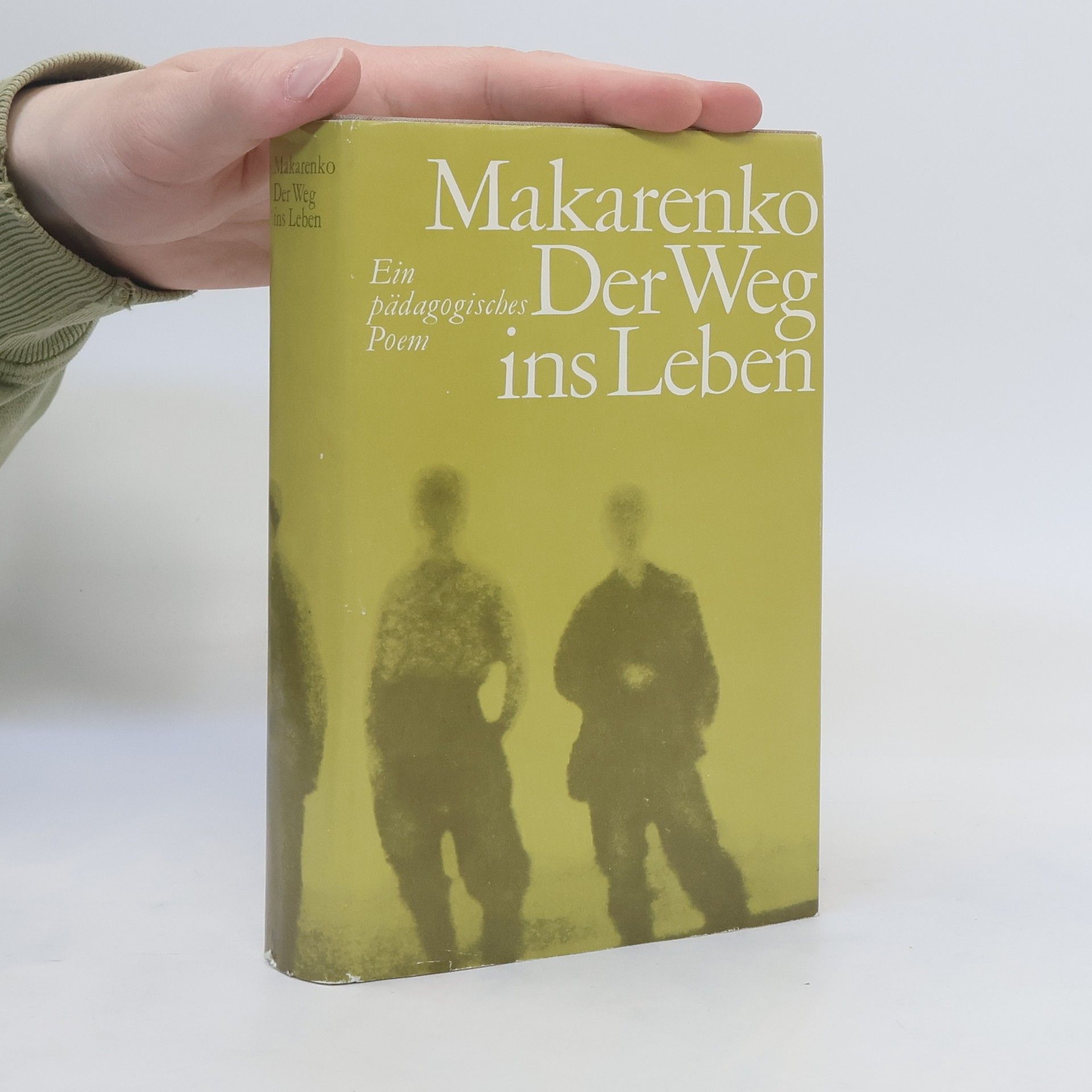 Anton Semenovič Makarenko Der Weg ins Leben